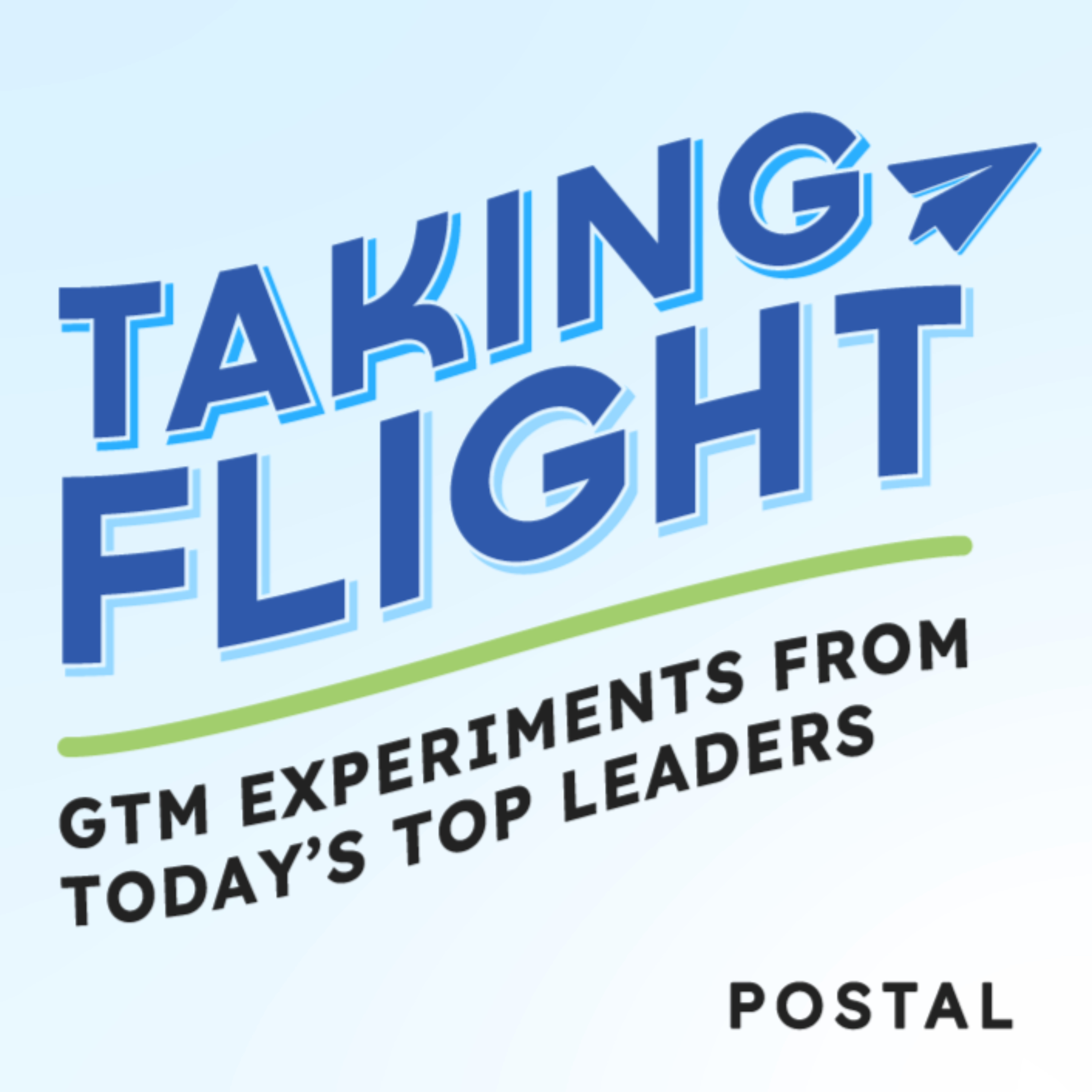 Taking Flight: GTM Experiments From Today's Top Leaders podcast artwork