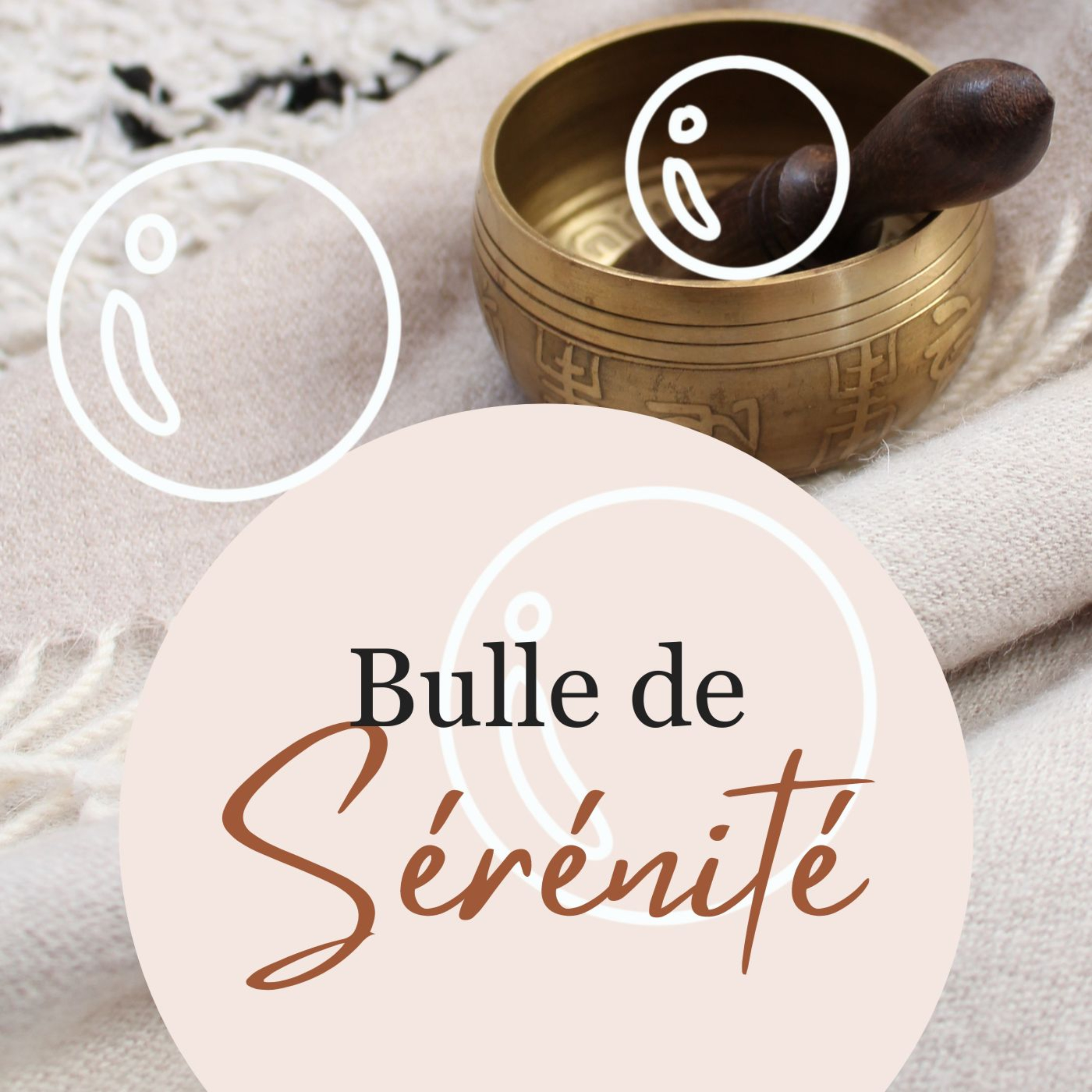 Bulle de Sérénité