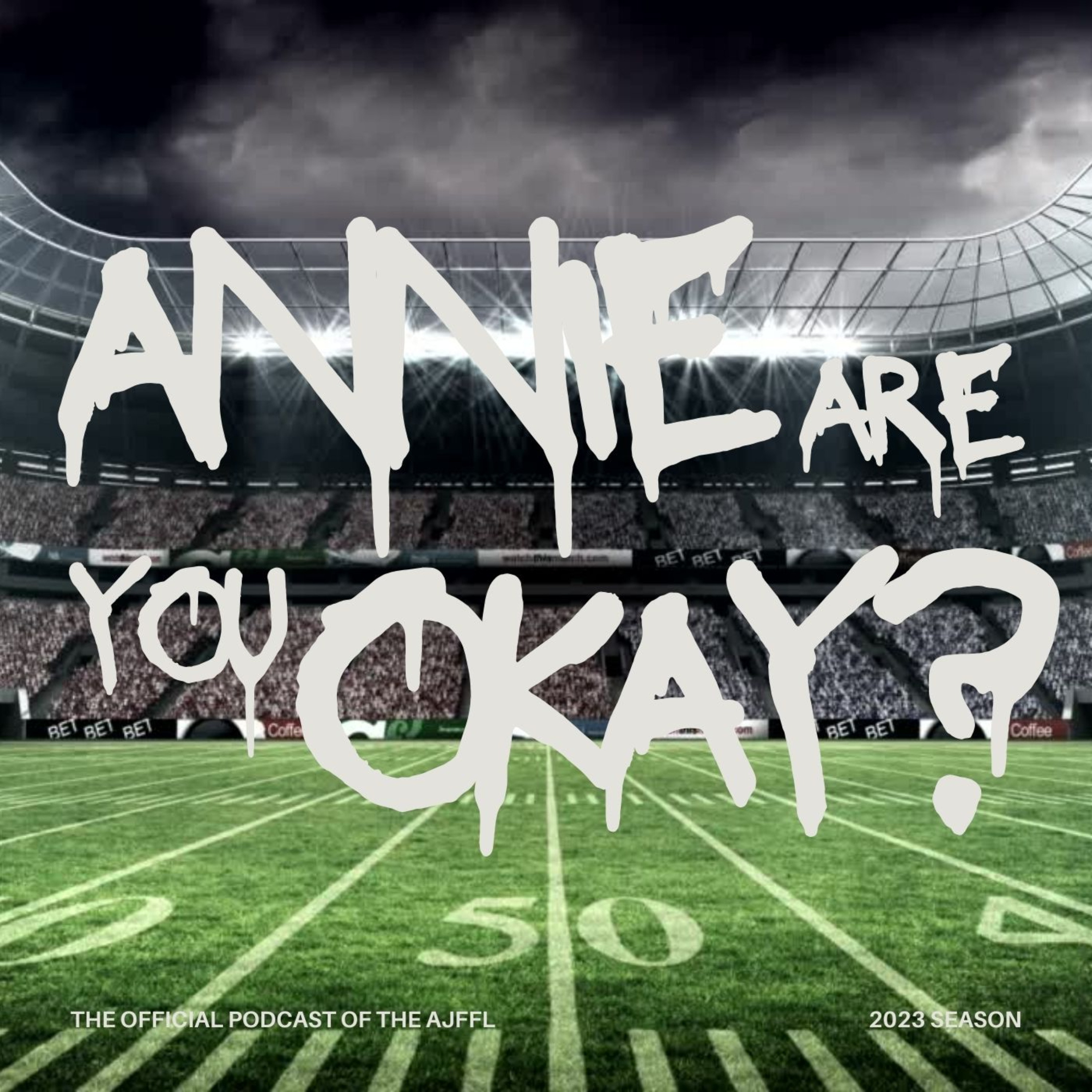 Annie Are You Okay: The Official Podcast of the AJFFL podcast artwork