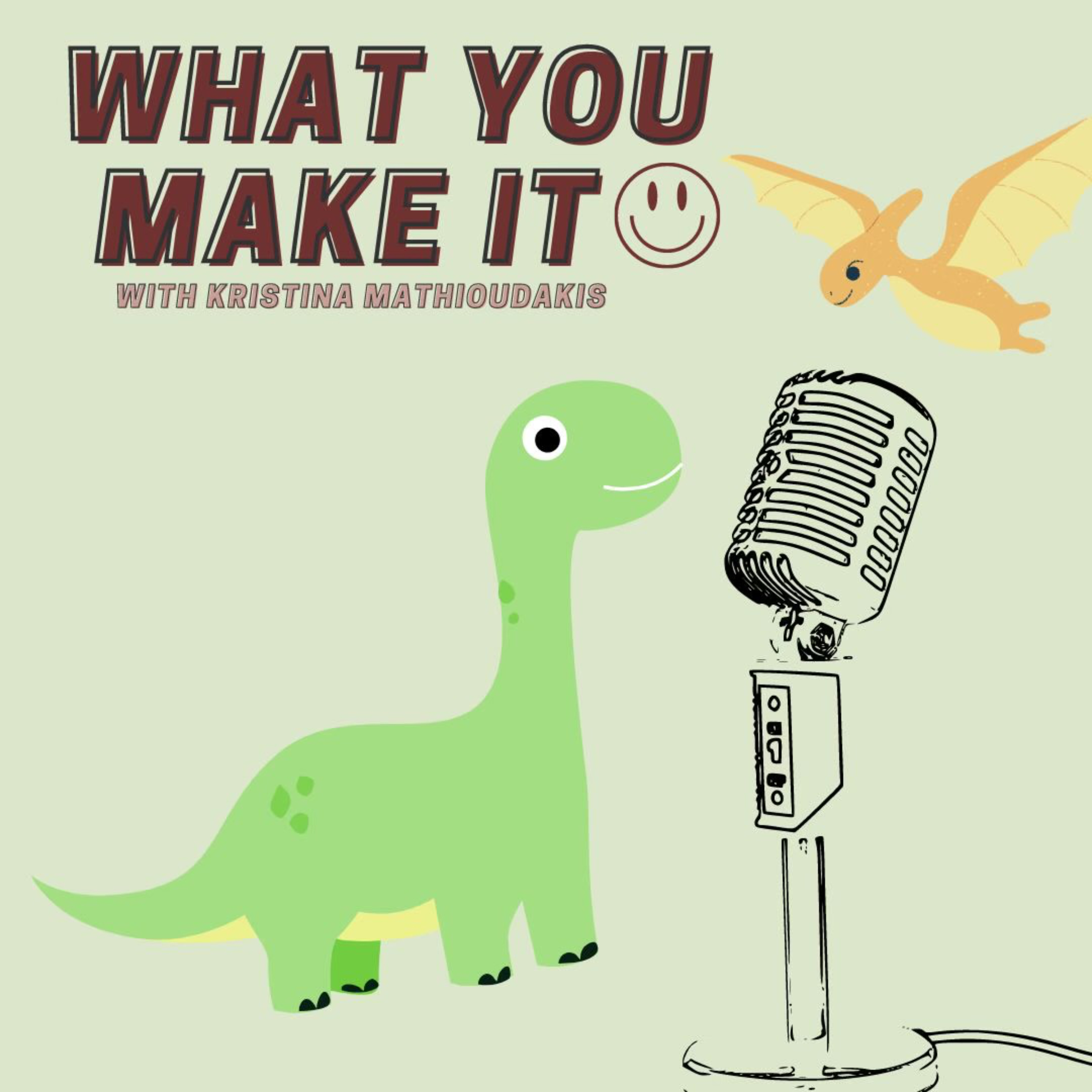 What You Make It