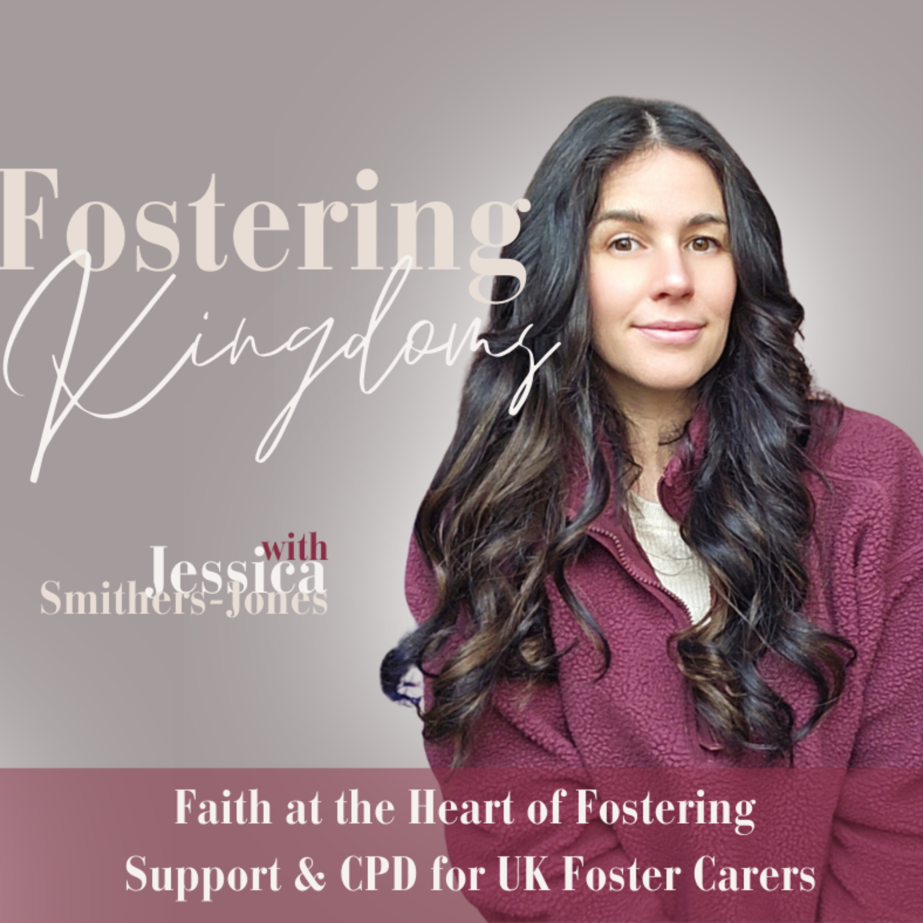 Fostering Kingdoms | Faith at the Heart of Fostering | Support & CPD for UK Foster Carers