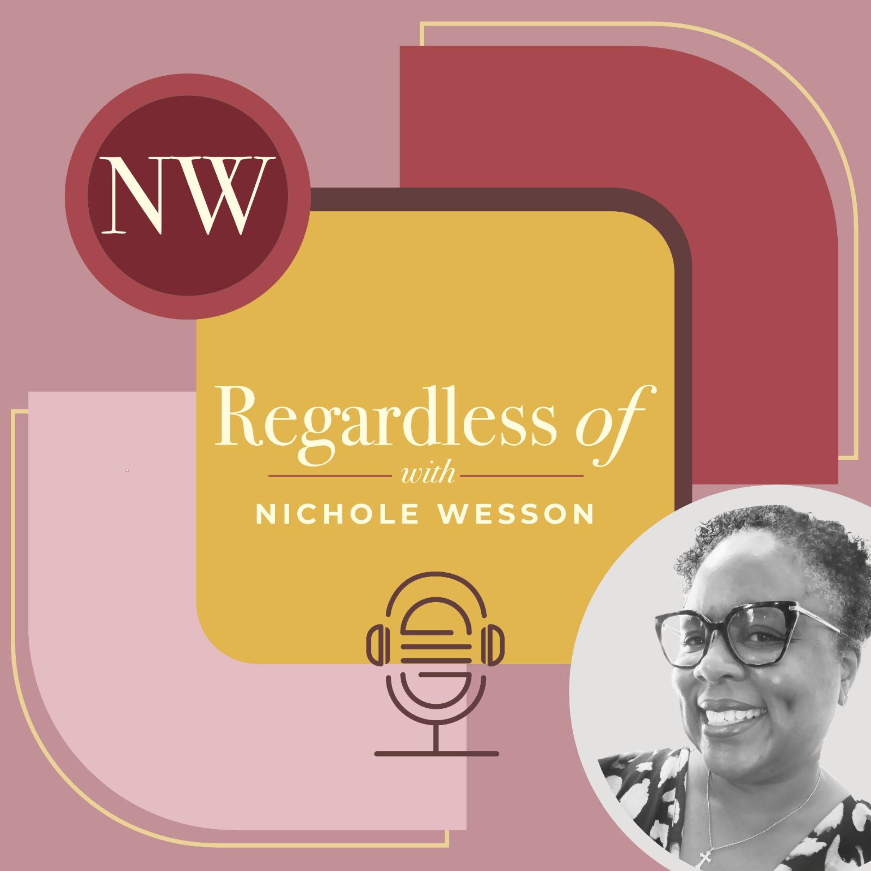 Regardless ofwith Nichole Wesson podcast artwork