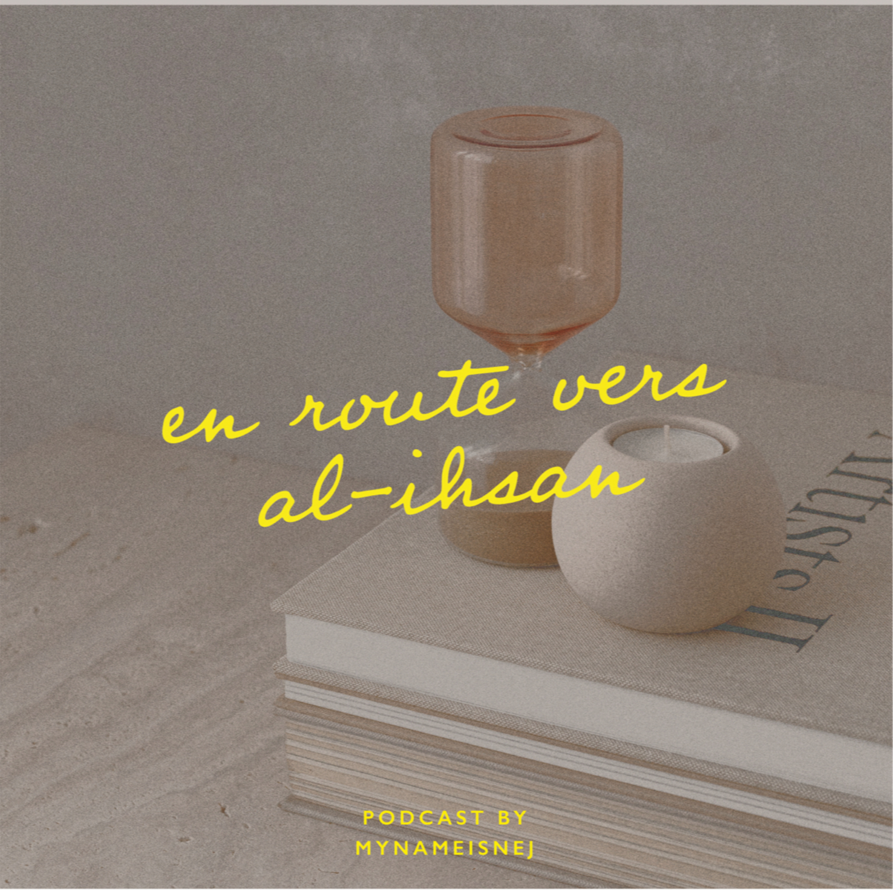En route vers Al-Ihsan podcast artwork