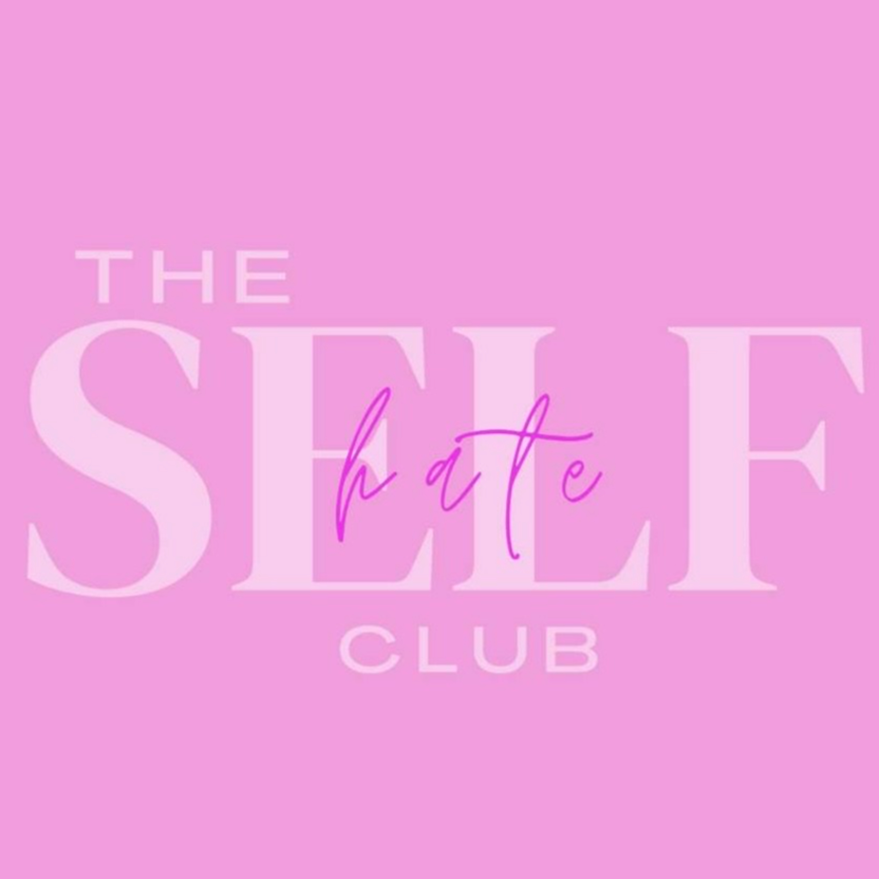 The Self Hate Club