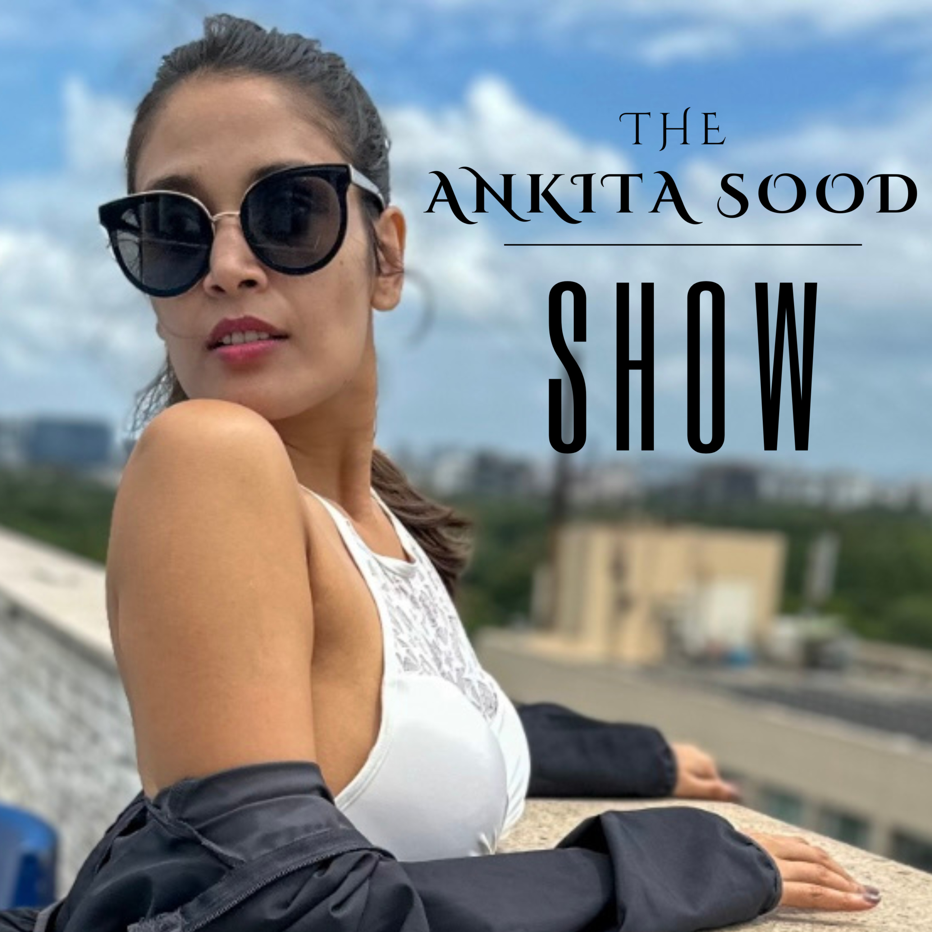 The Ankita Sood Show