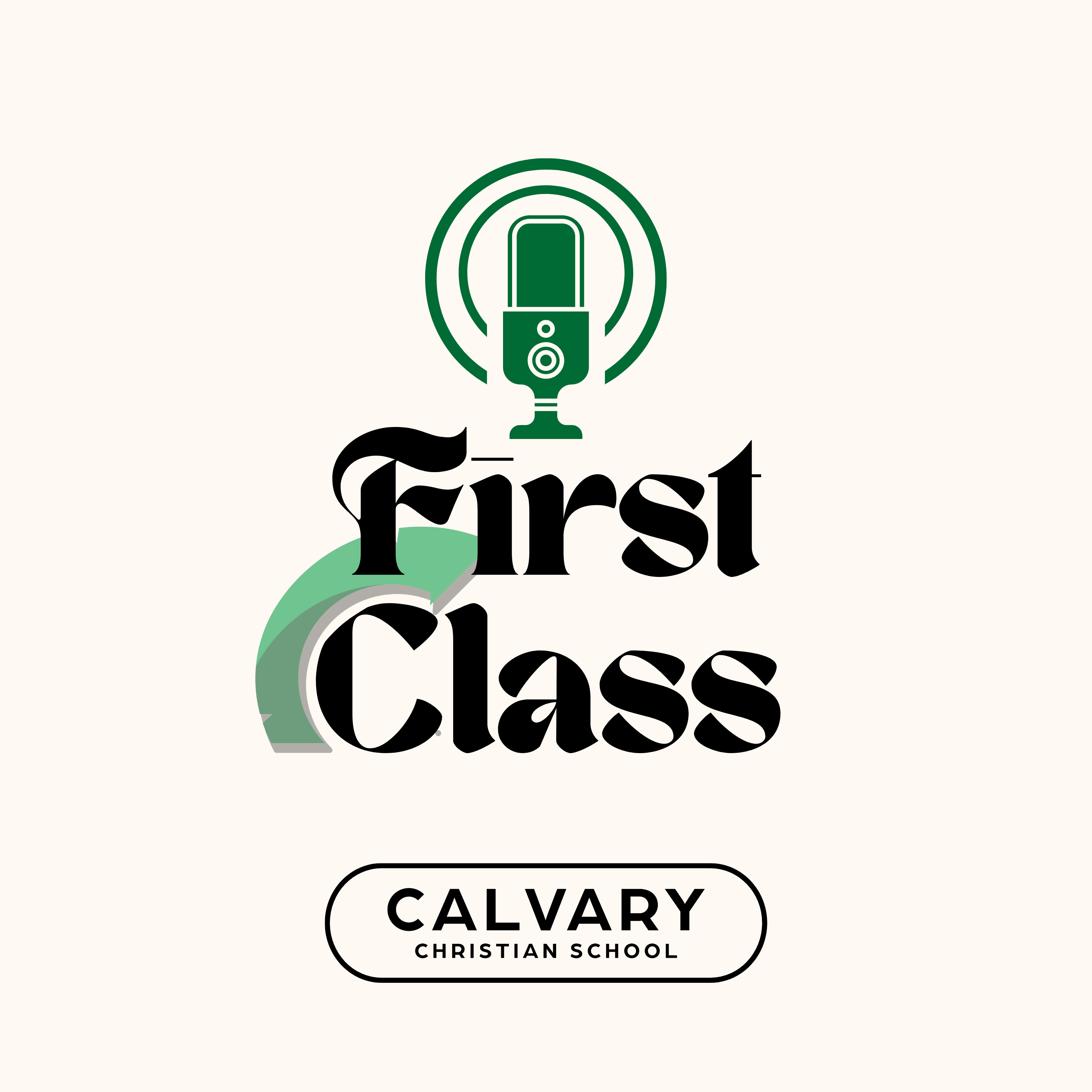 First Class: A Calvary Christian School Podcast