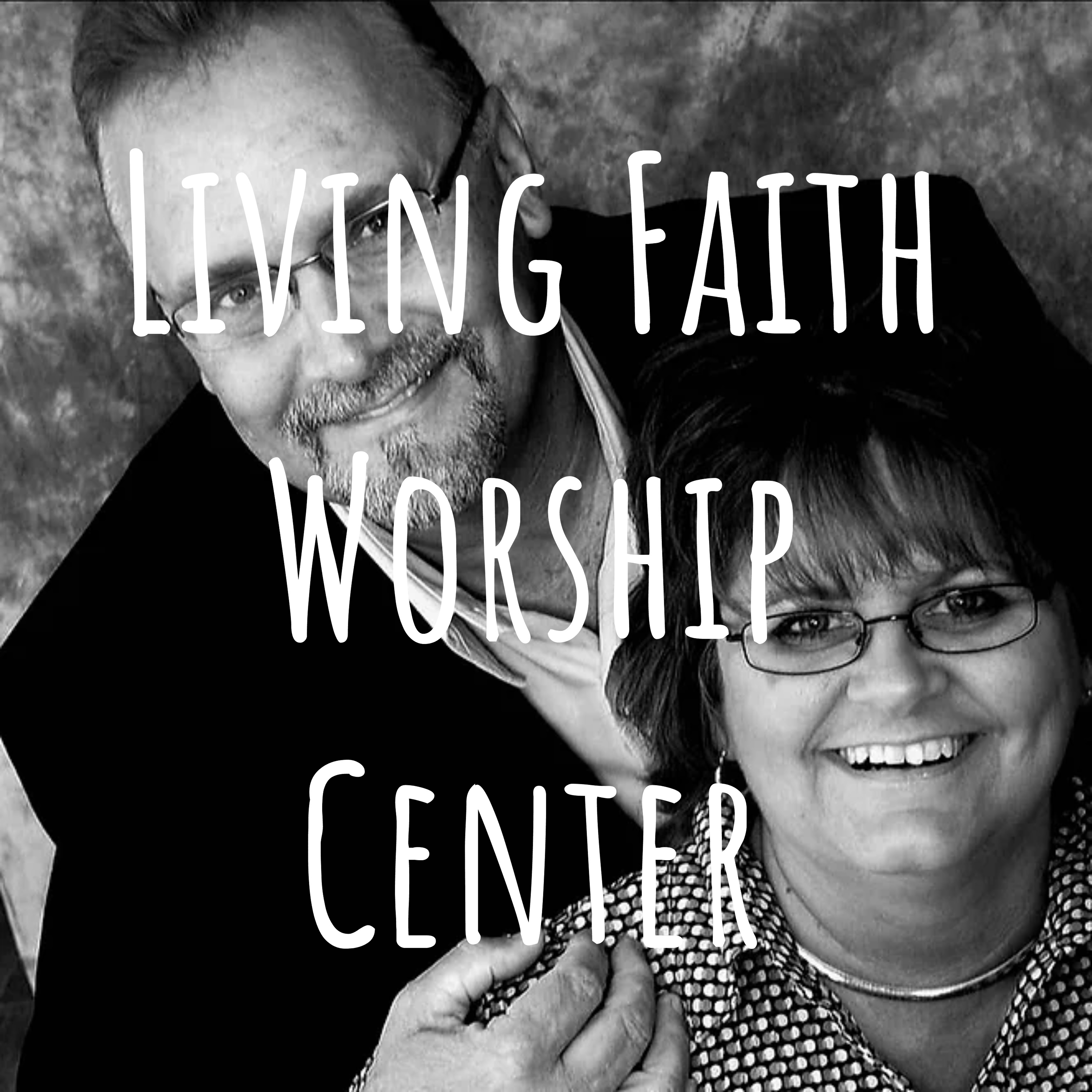 Living Faith Worship Center podcast artwork