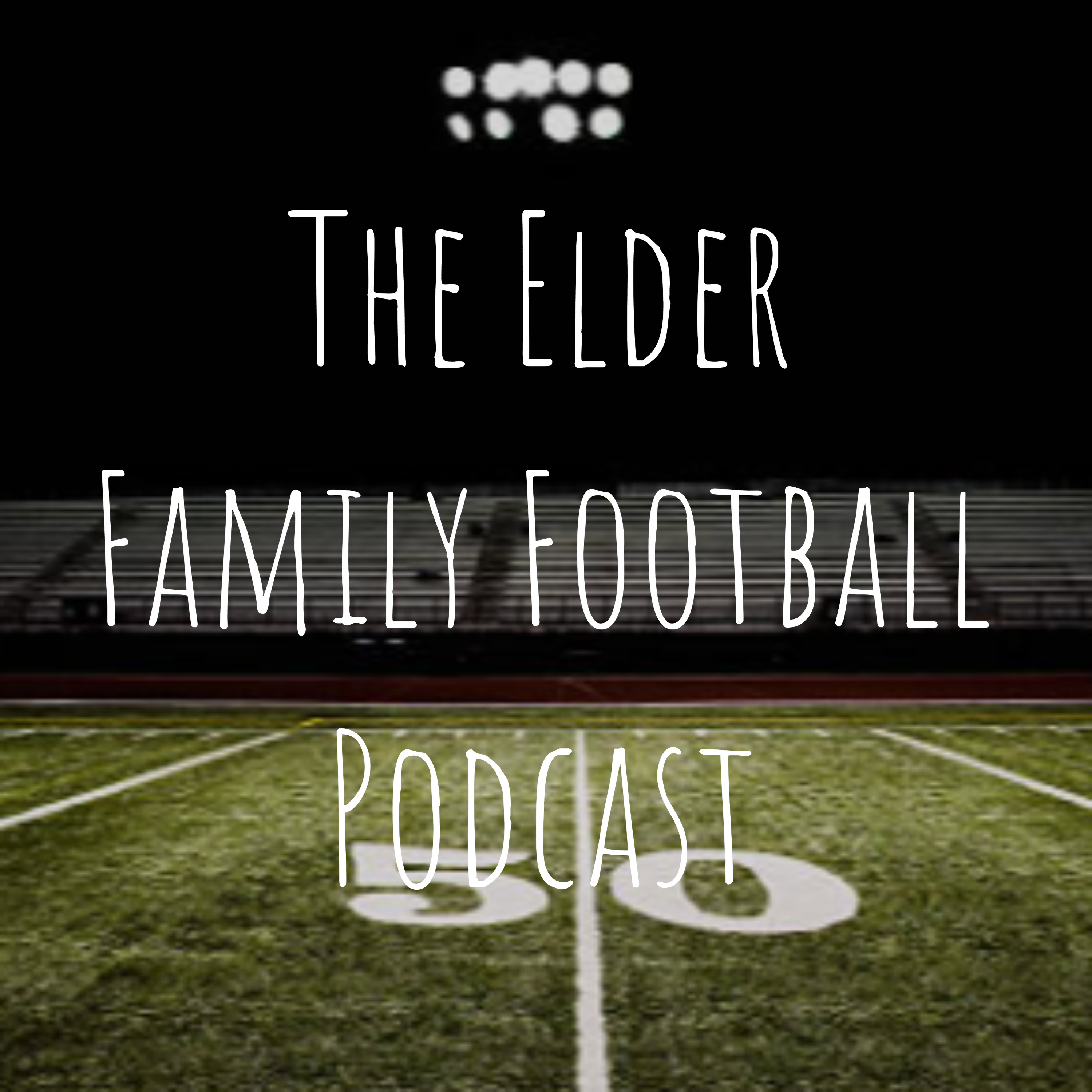 The Elder Family Football Podcast