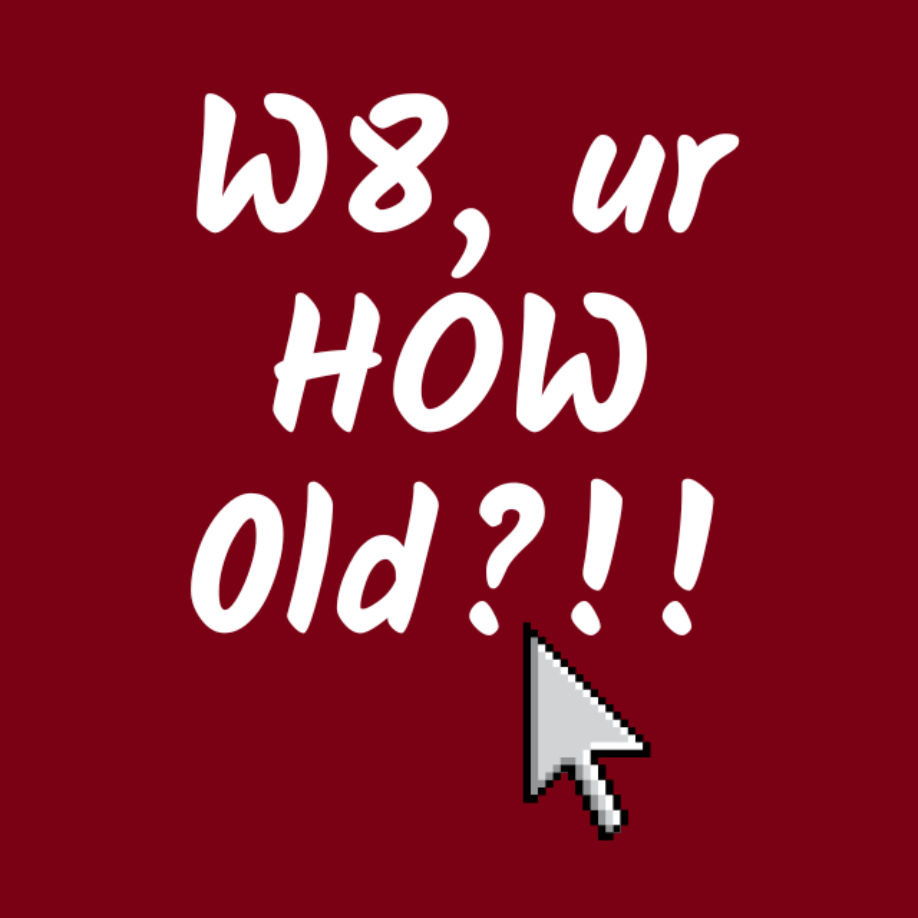 Wait, You're HOW old?!! podcast artwork