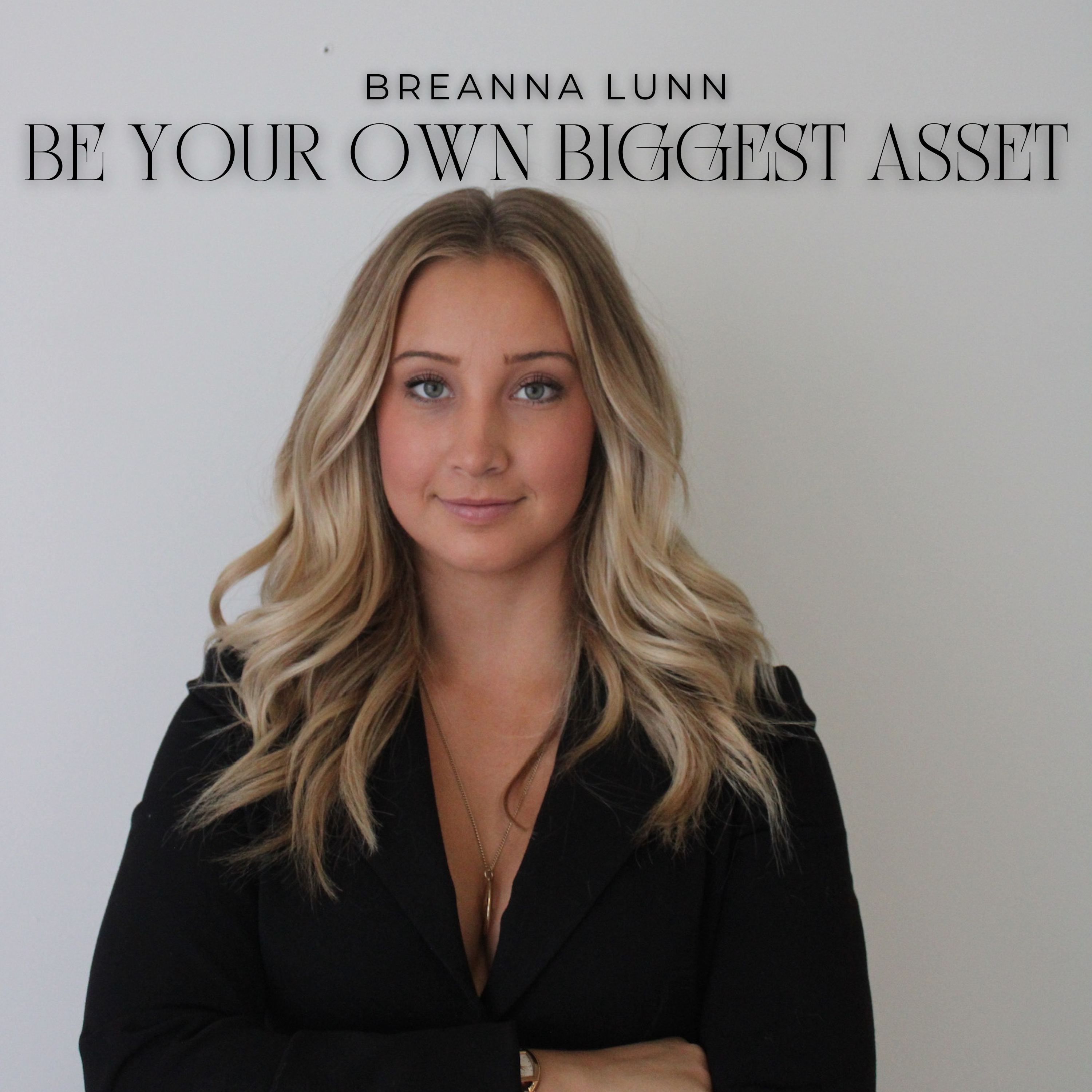 Be Your Own Biggest Asset - BYOBA Exclusive podcast artwork