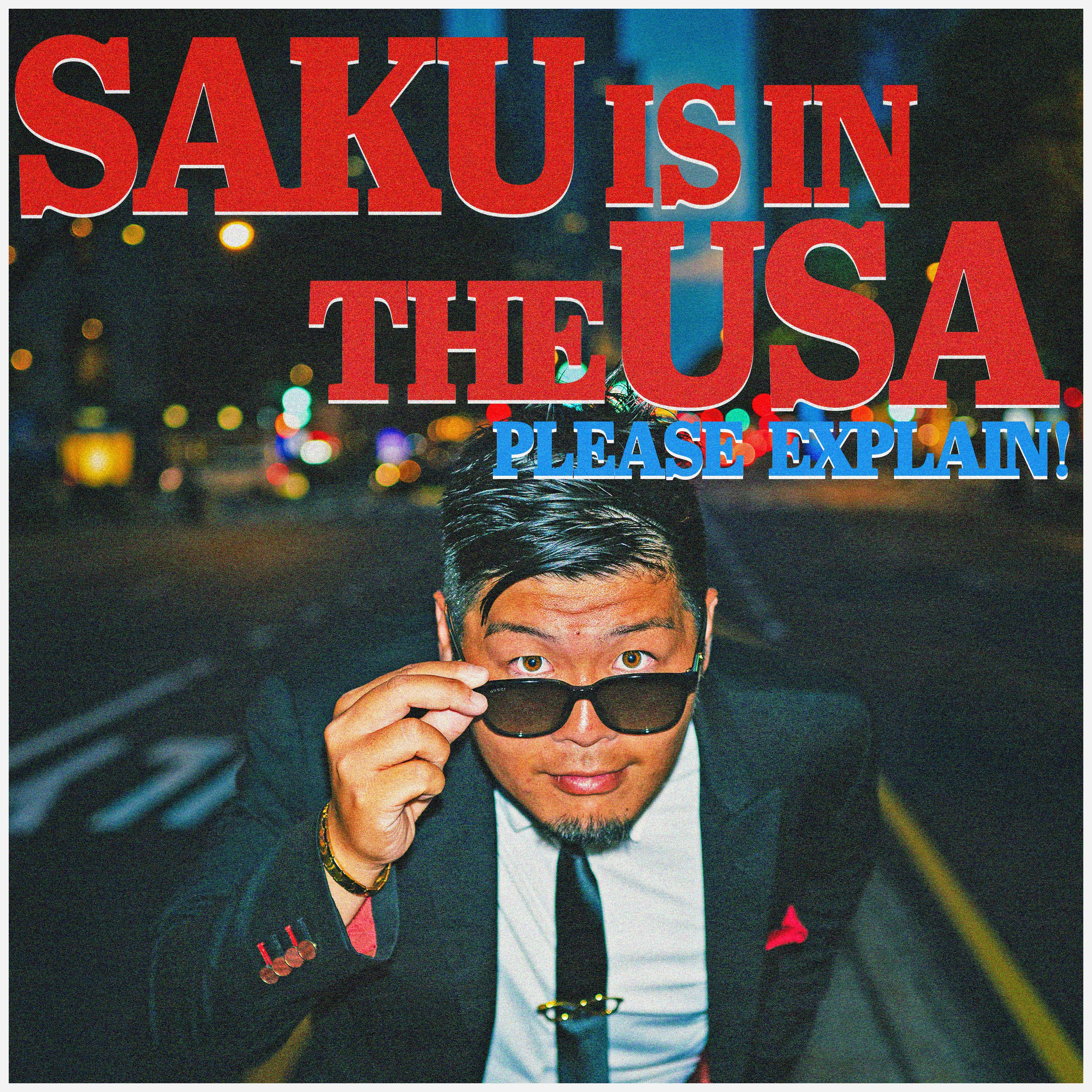 Saku Is In The USA: Please Explain! cover art
