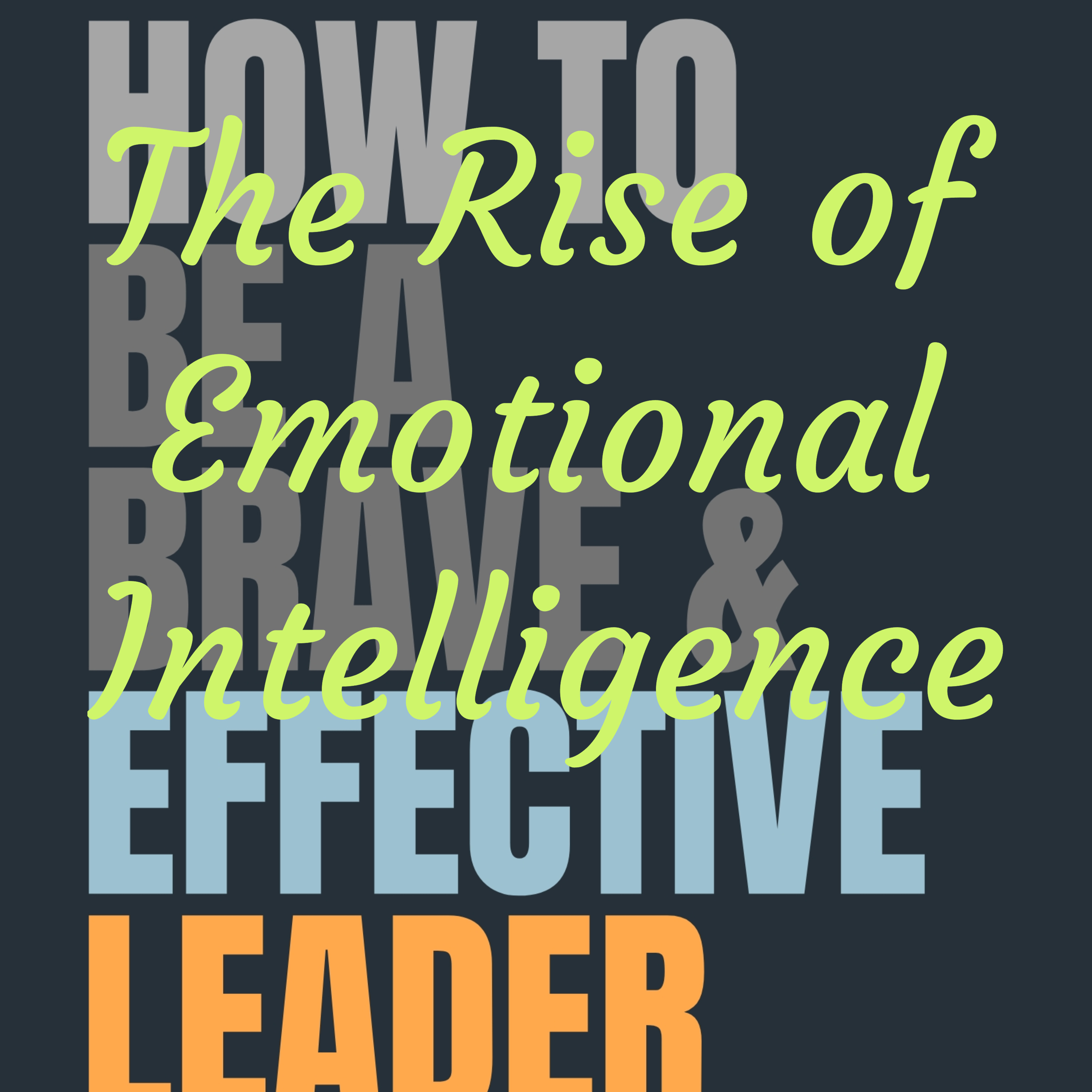 The Rise of Emotional Intelligence