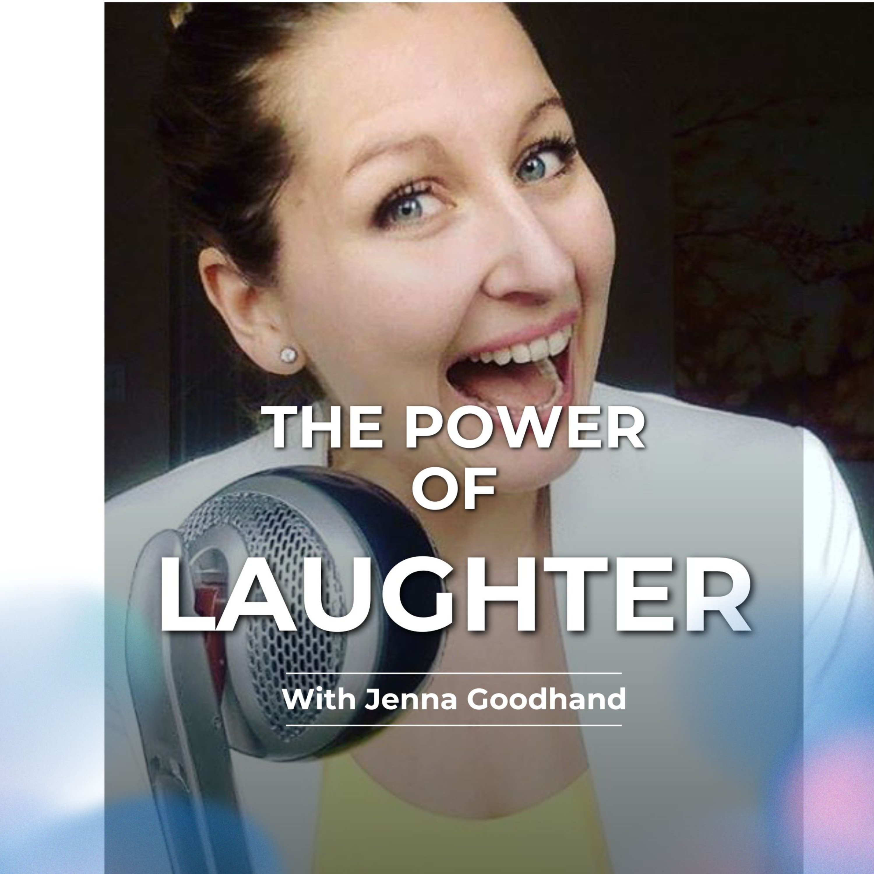 The Power of Laughter with Jenna Goodhand podcast artwork
