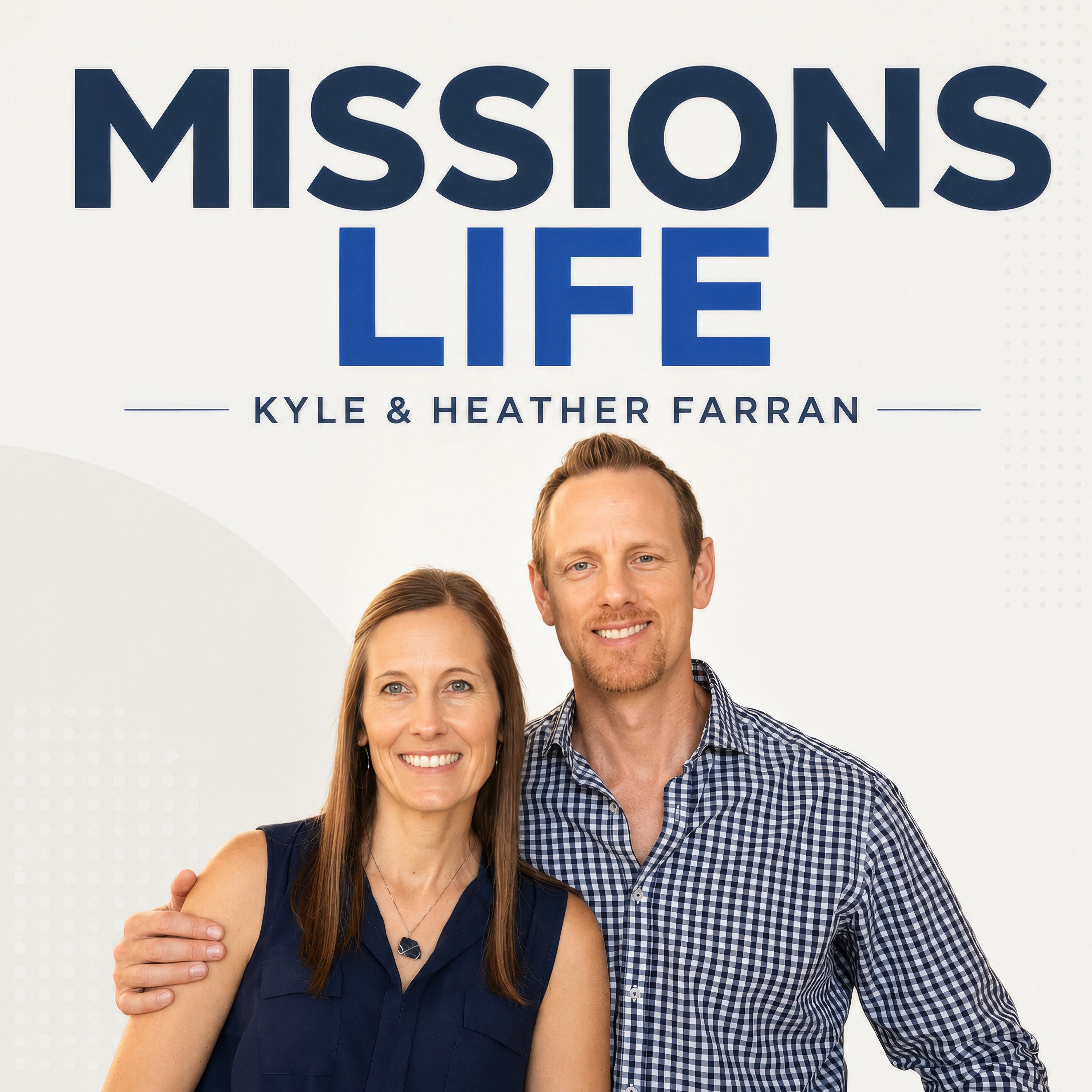 Missions Life: Navigating Life, Leadership, and Ministry Abroad