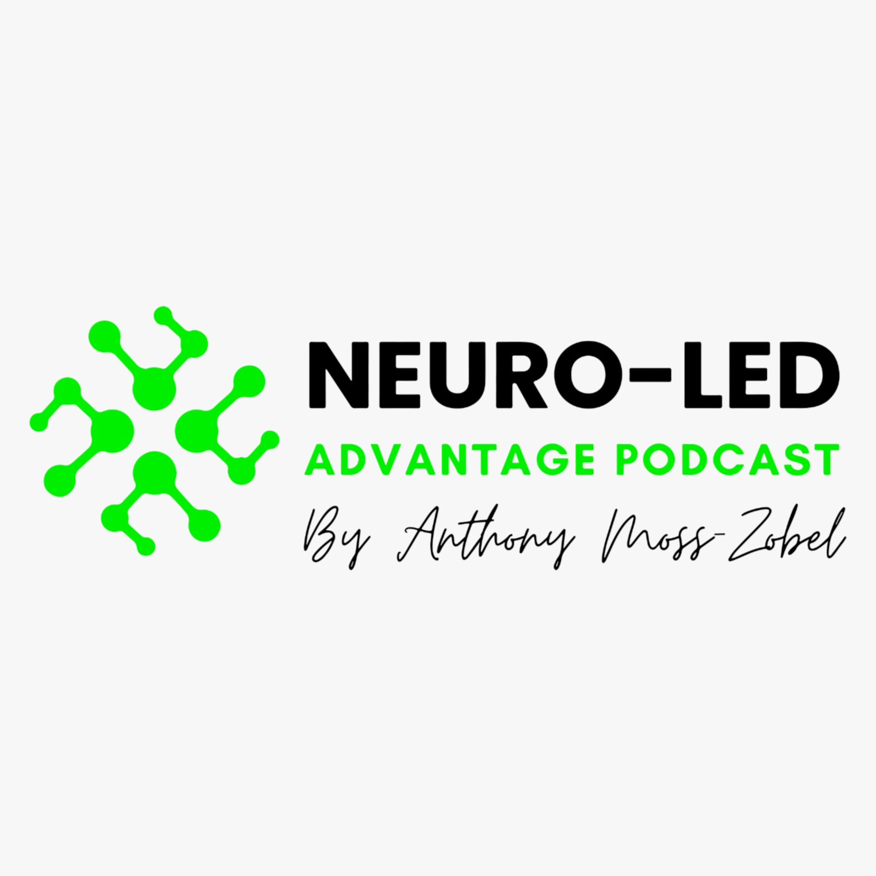 The Neuro-Led Advantage Podcast
