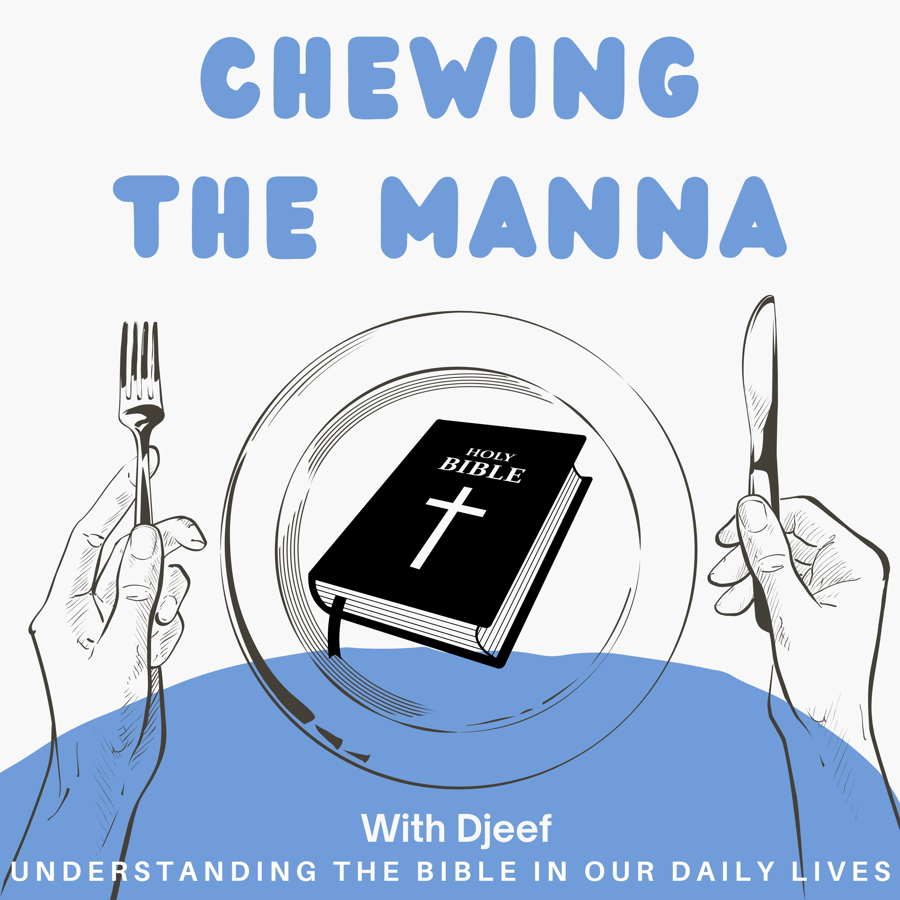 Chewing The Manna Podcast