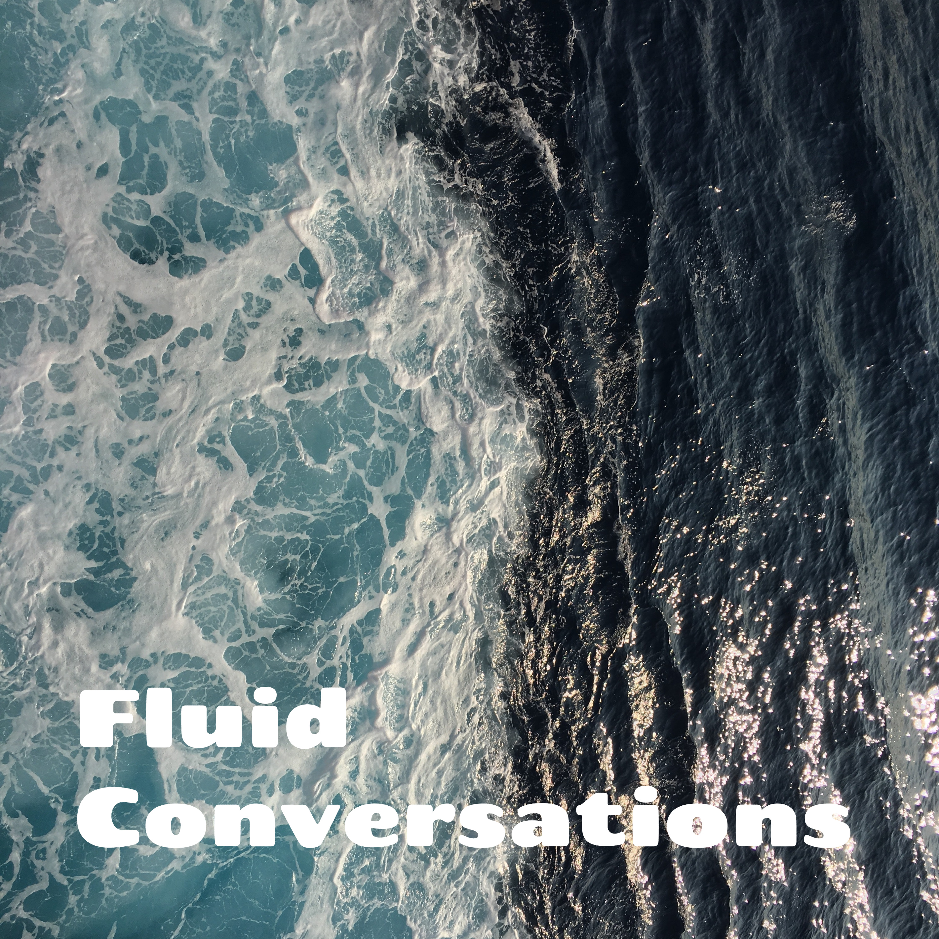 Fluid Conversations
