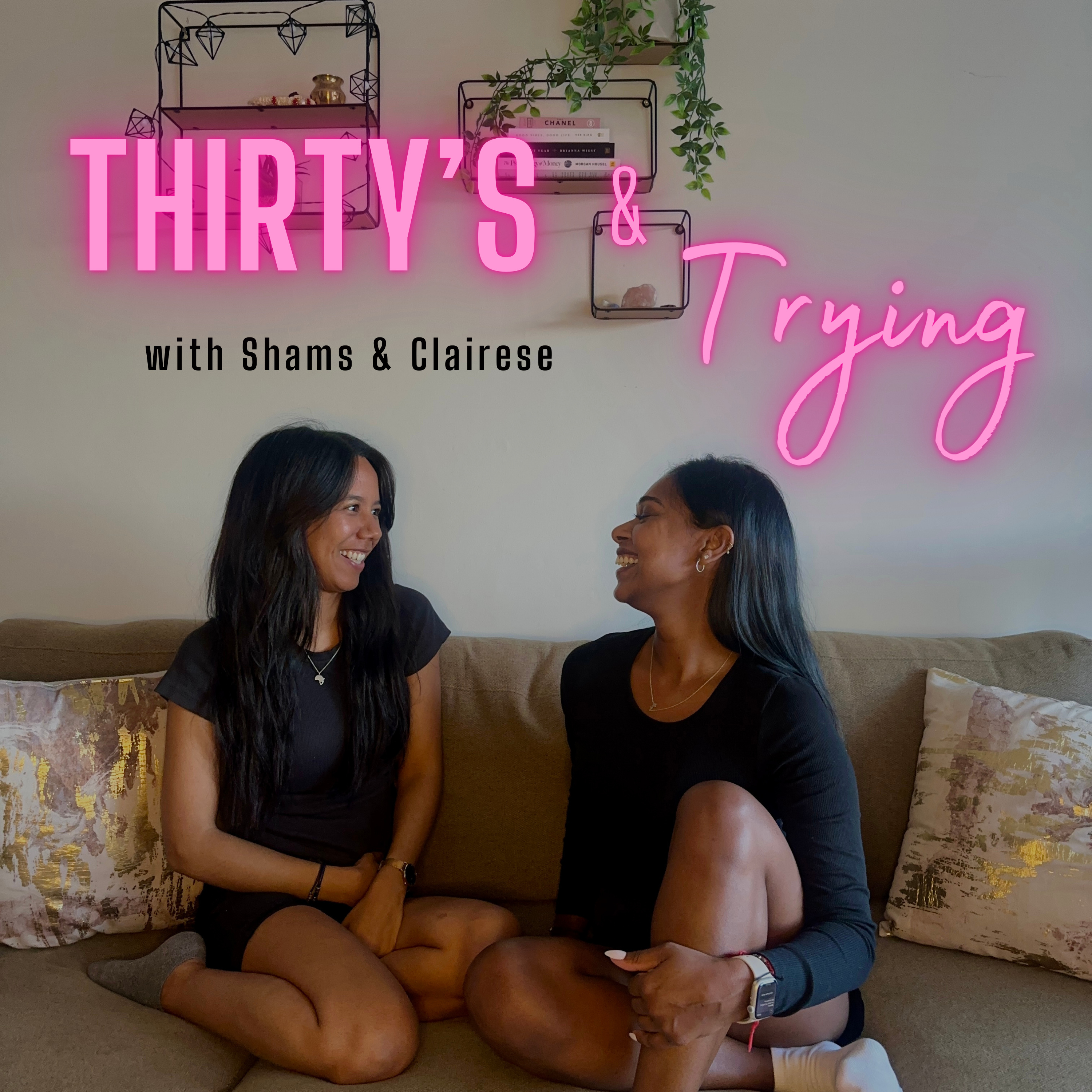 Thirty's and Trying podcast artwork