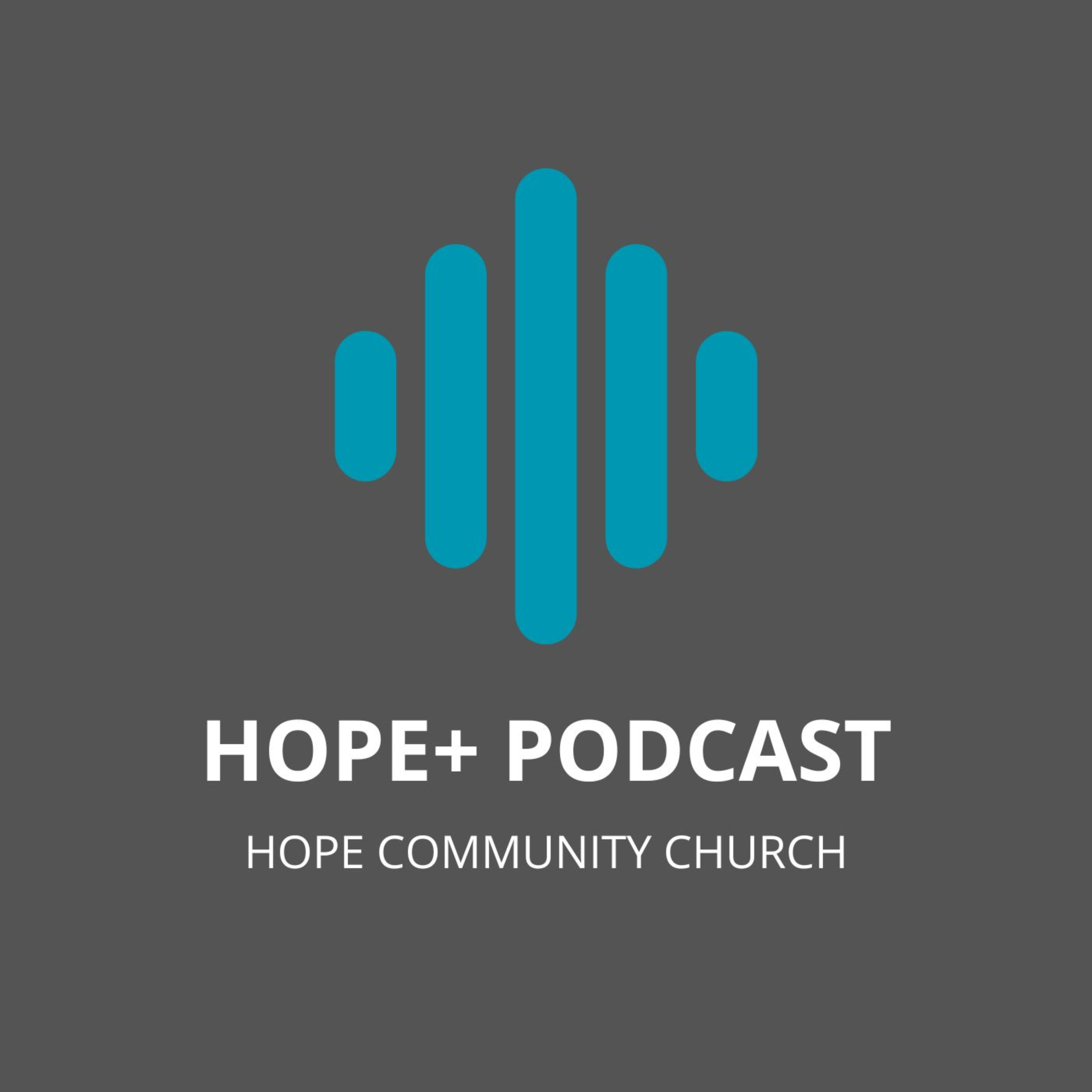 Hope+: Hope Community Church Podcast