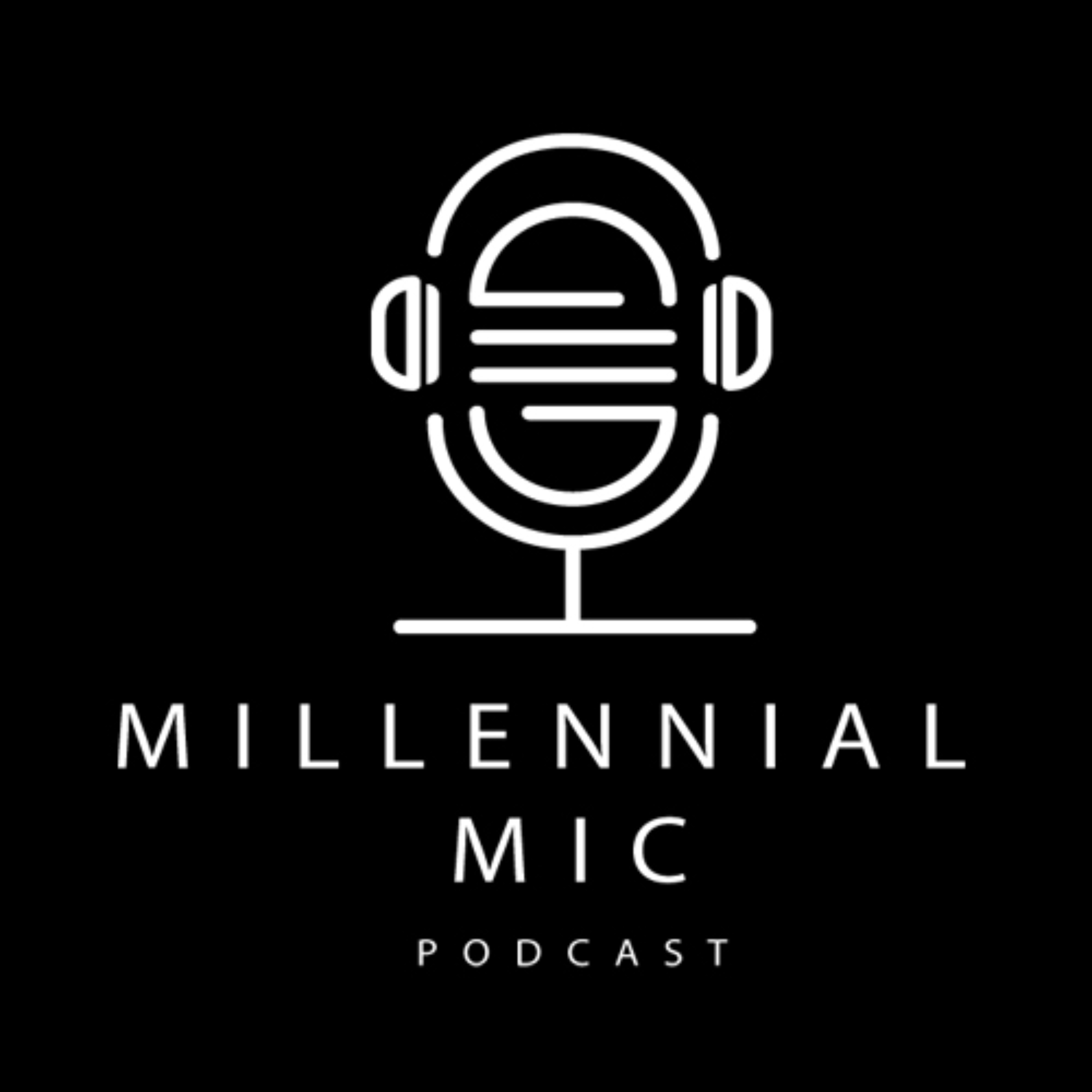 Millennial Mic Podcast