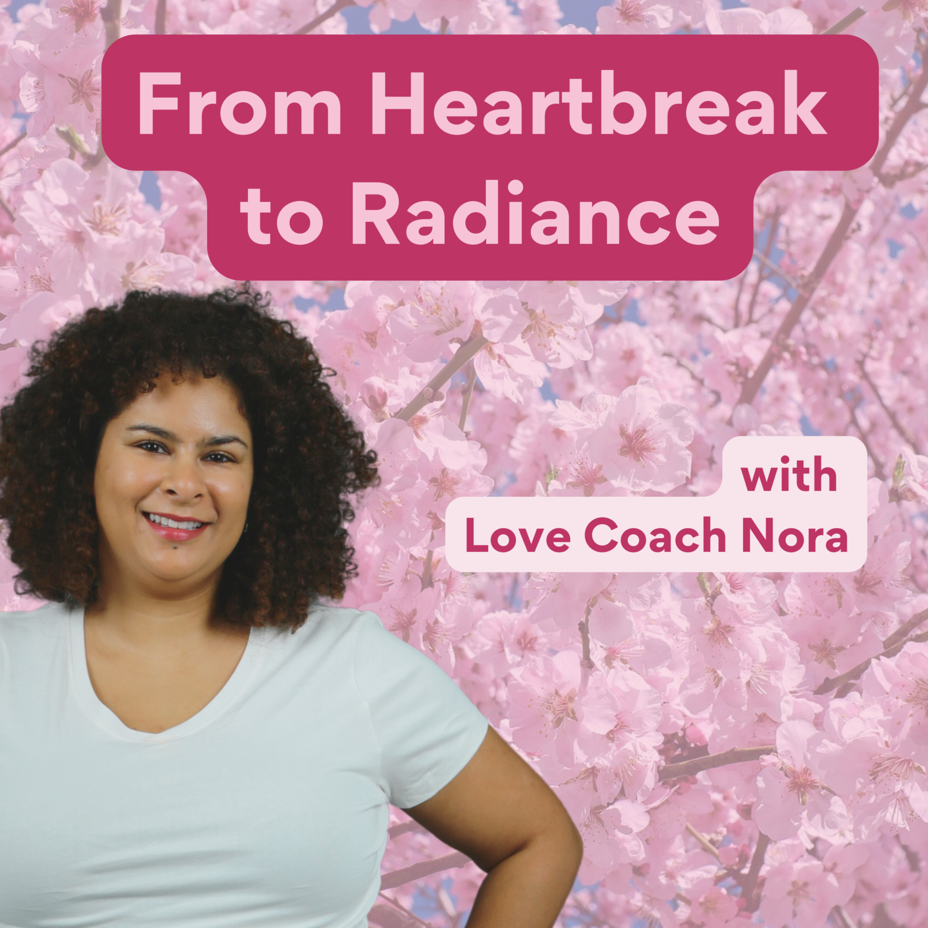 From Heartbreak to Radiance podcast artwork