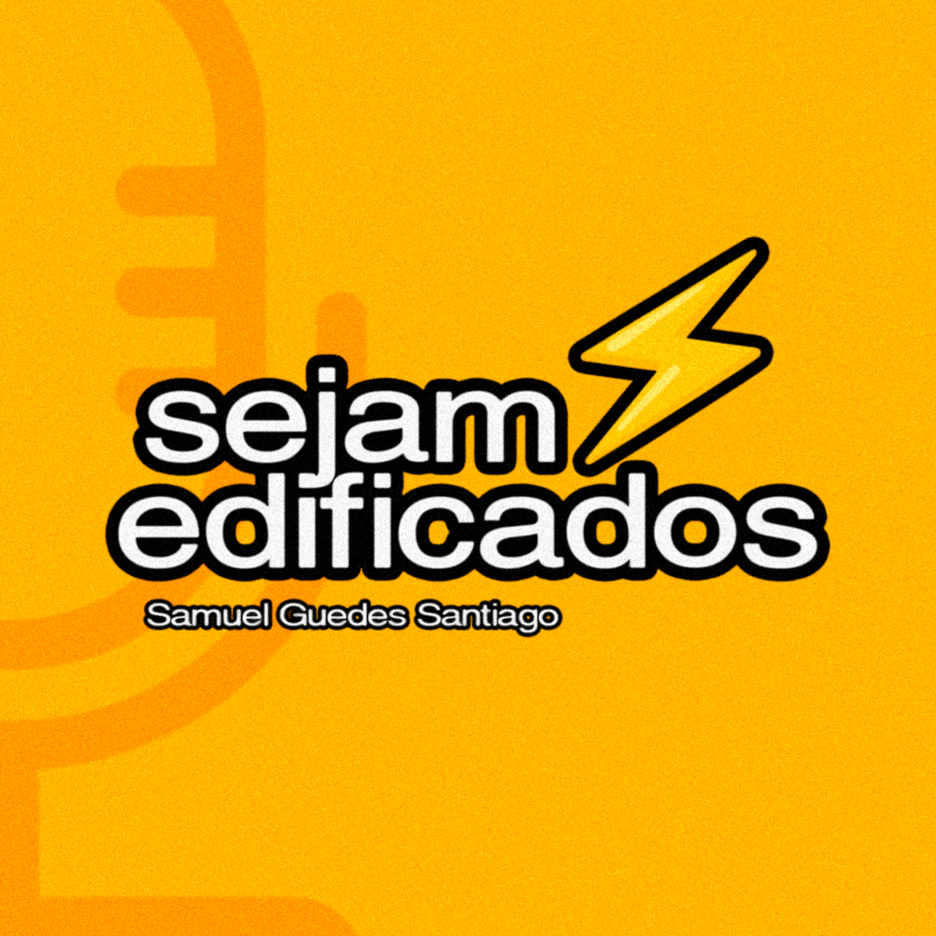 SEJAM EDIFICADOS ⚡️