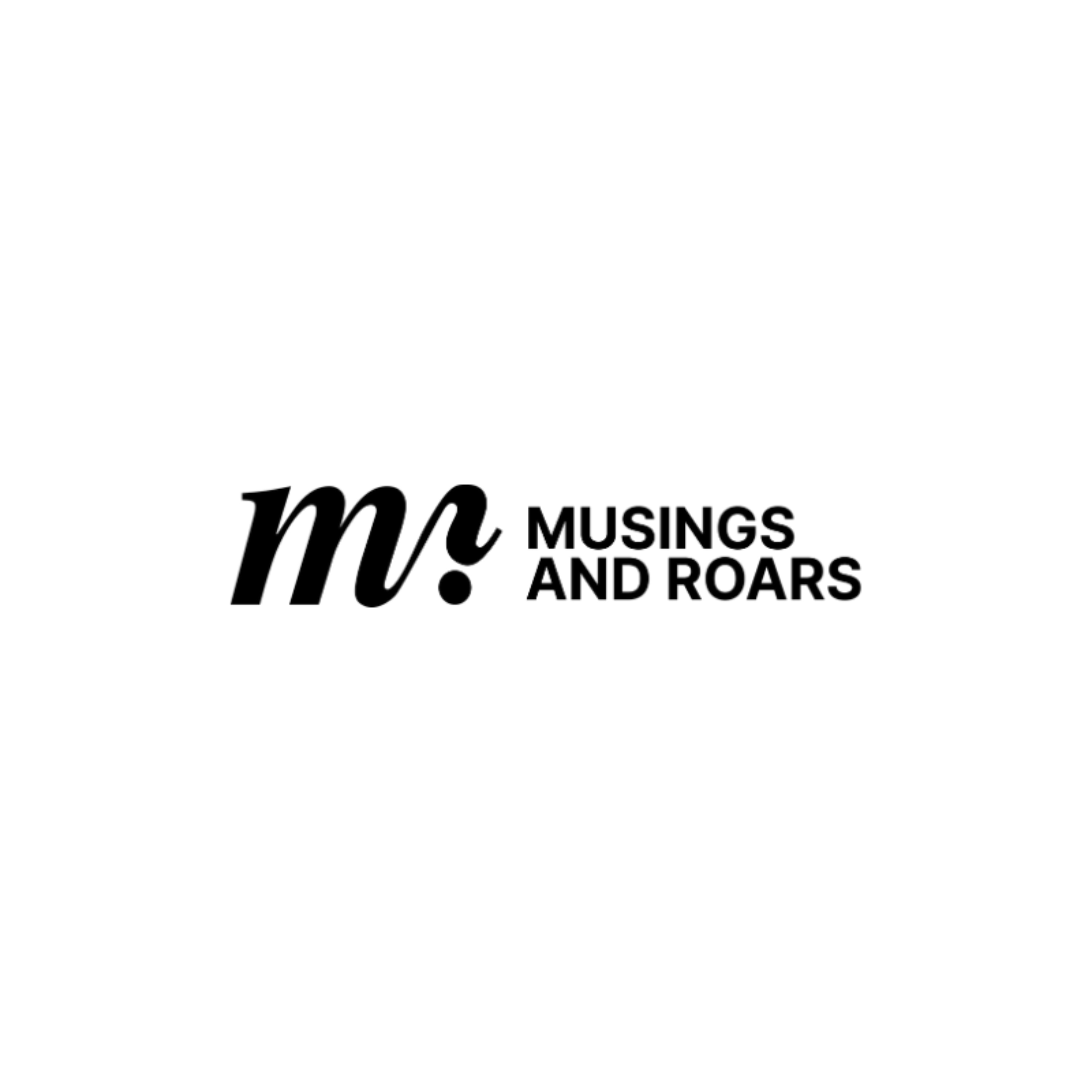 Musings and Roars