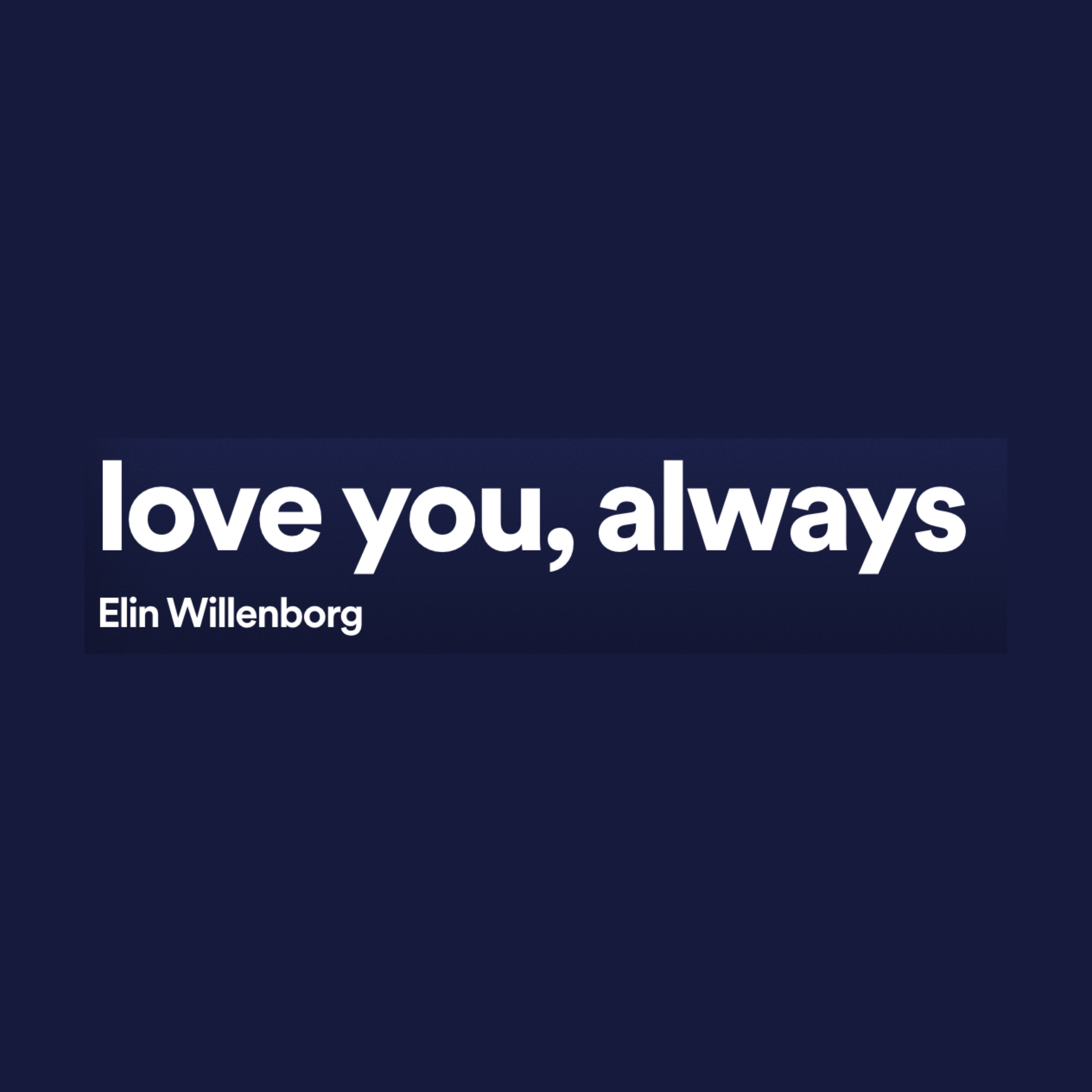 love you, always