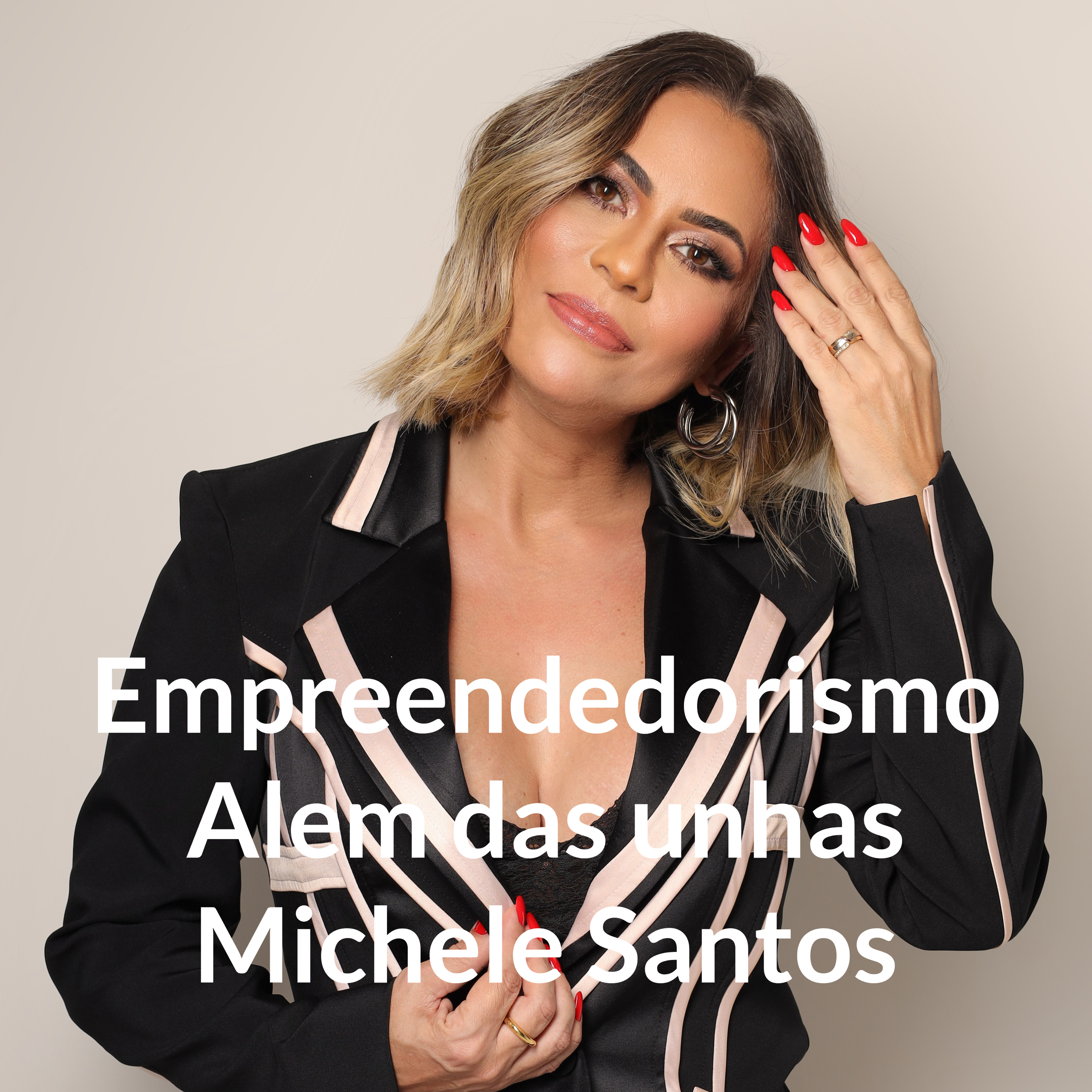 Empreendedorismo Alem das unhas Michele Santos
