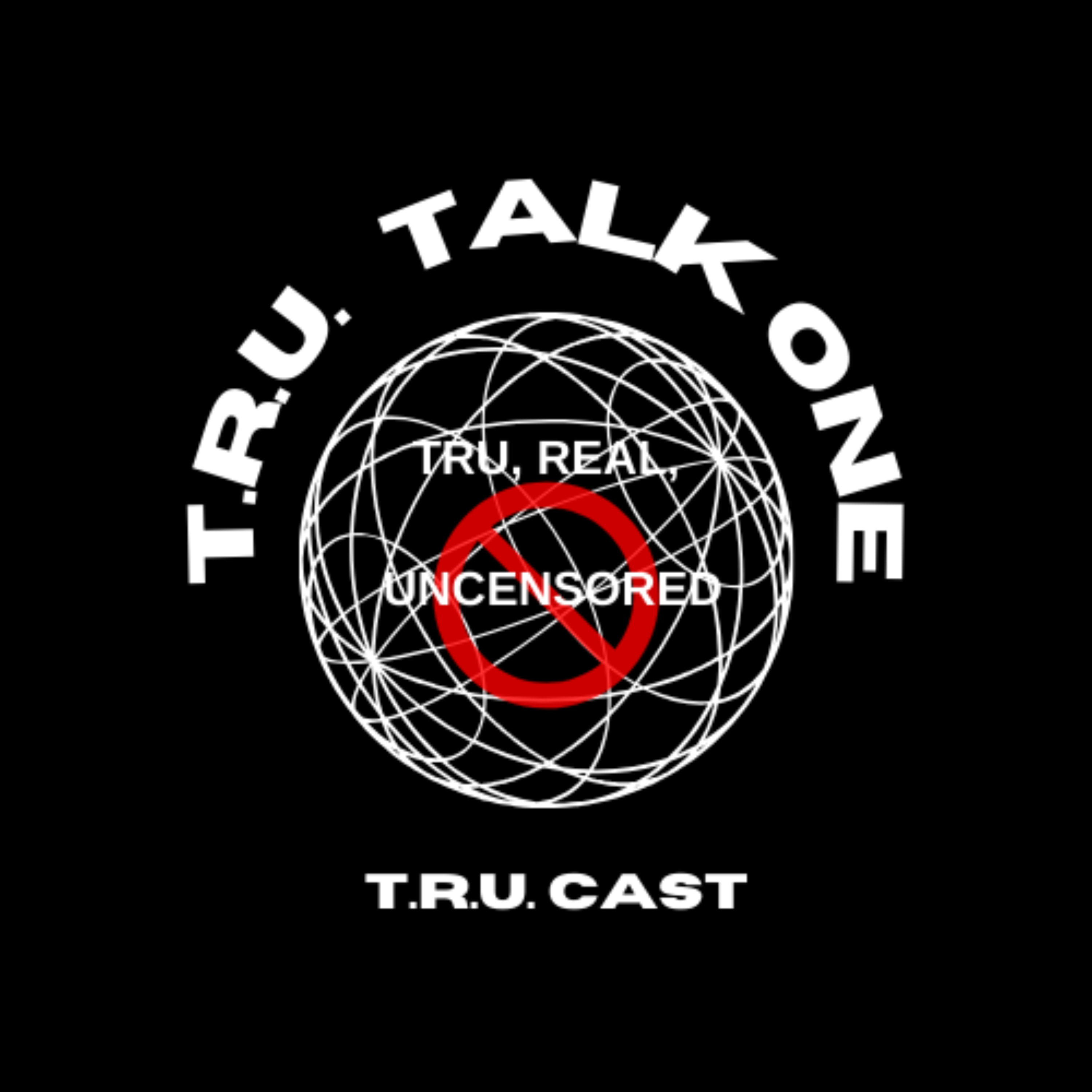 T.R.U. TALK ONE