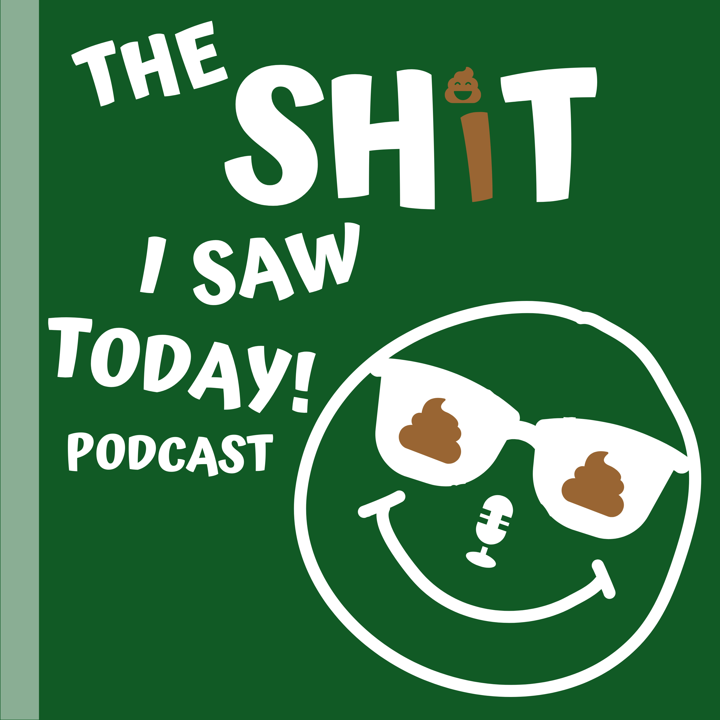 The Shit I Saw Today podcast artwork
