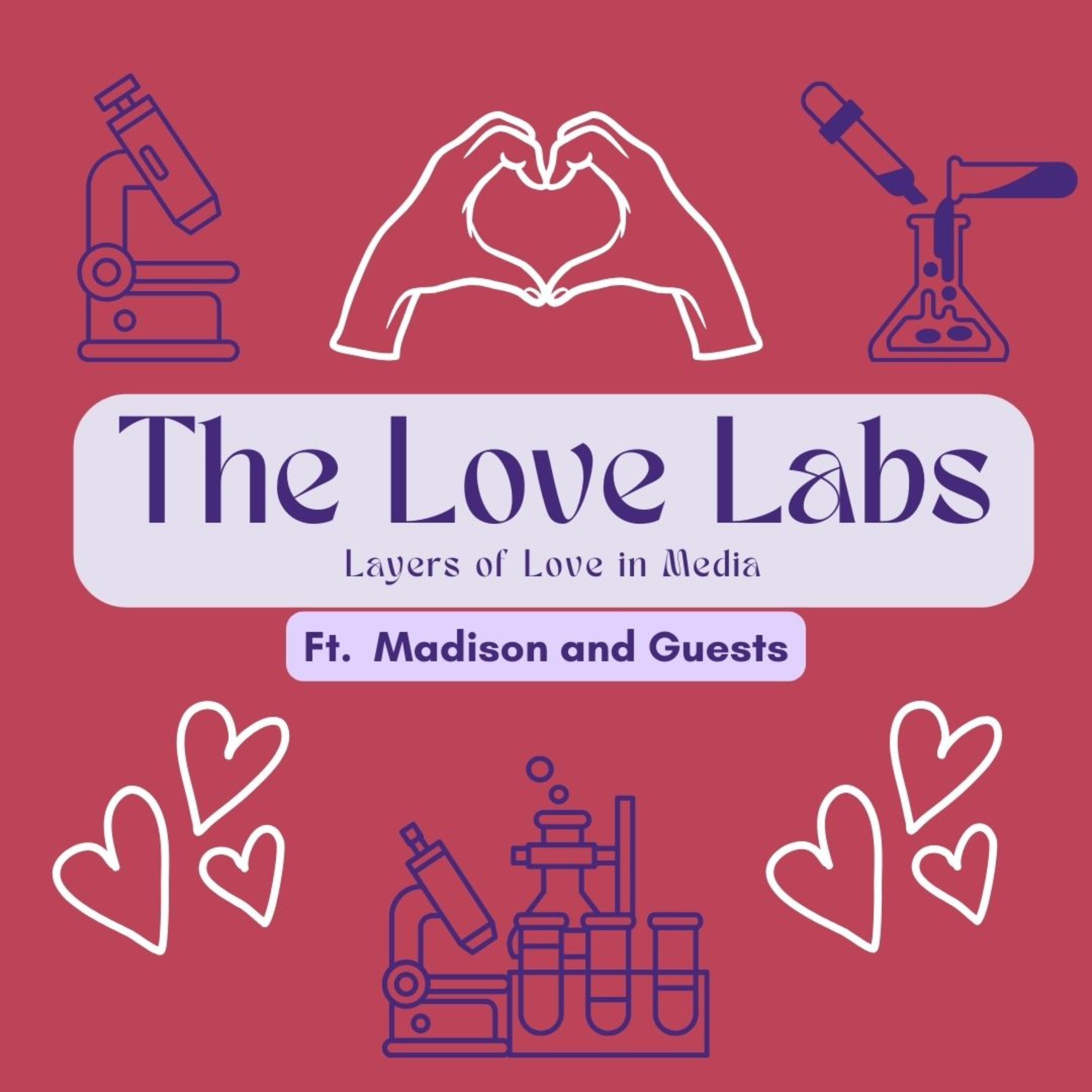 The Love Labs: Layers of Love in Media podcast artwork