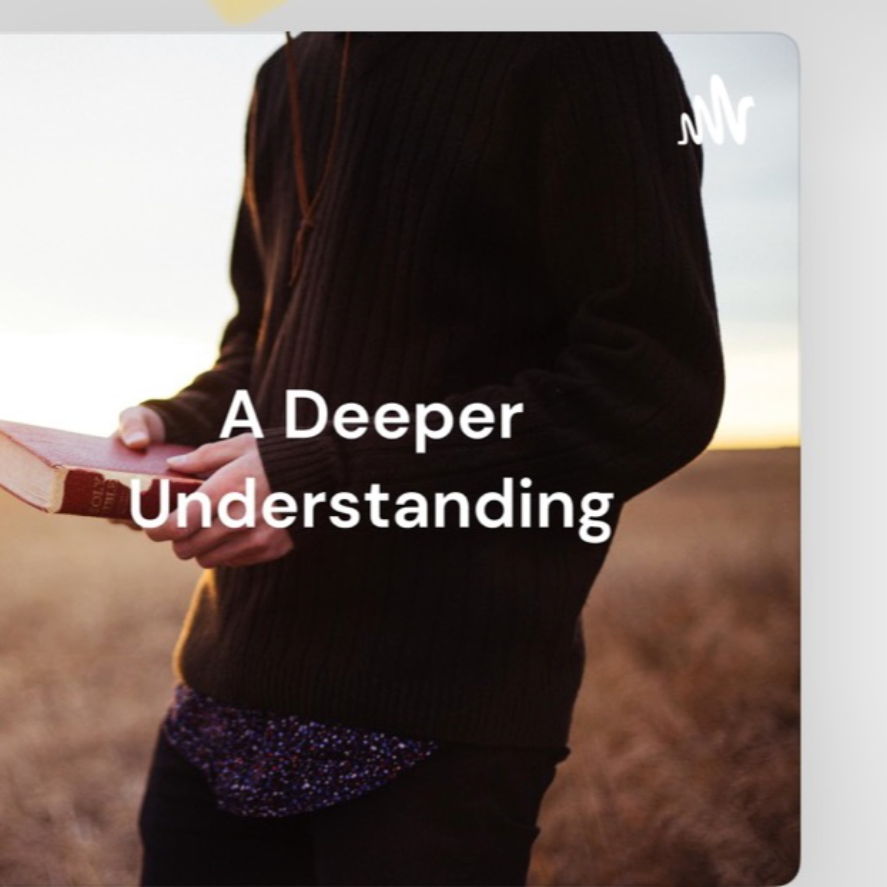 A Deeper Understanding