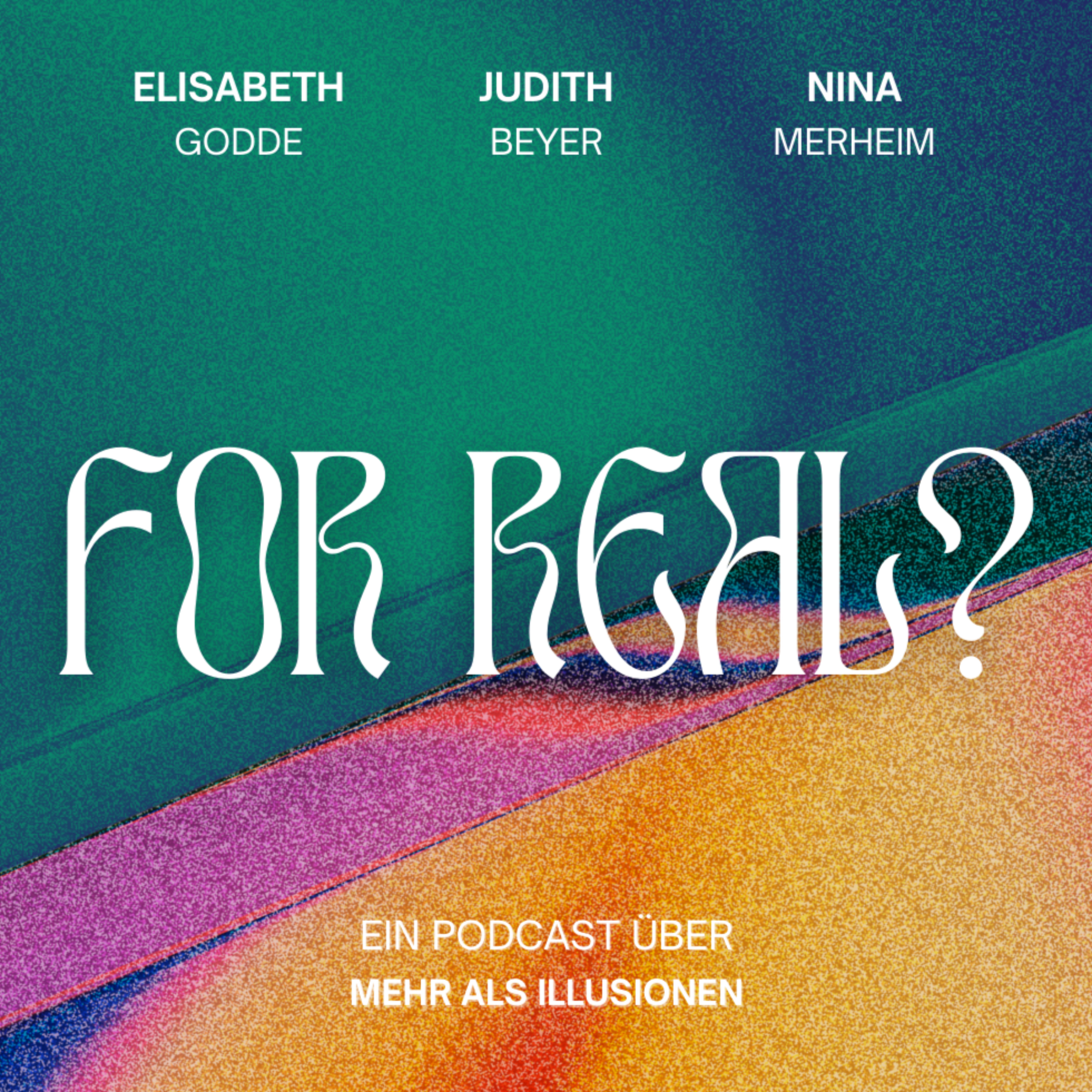 For real? – Ein Podcast über mehr als Illusionen podcast artwork