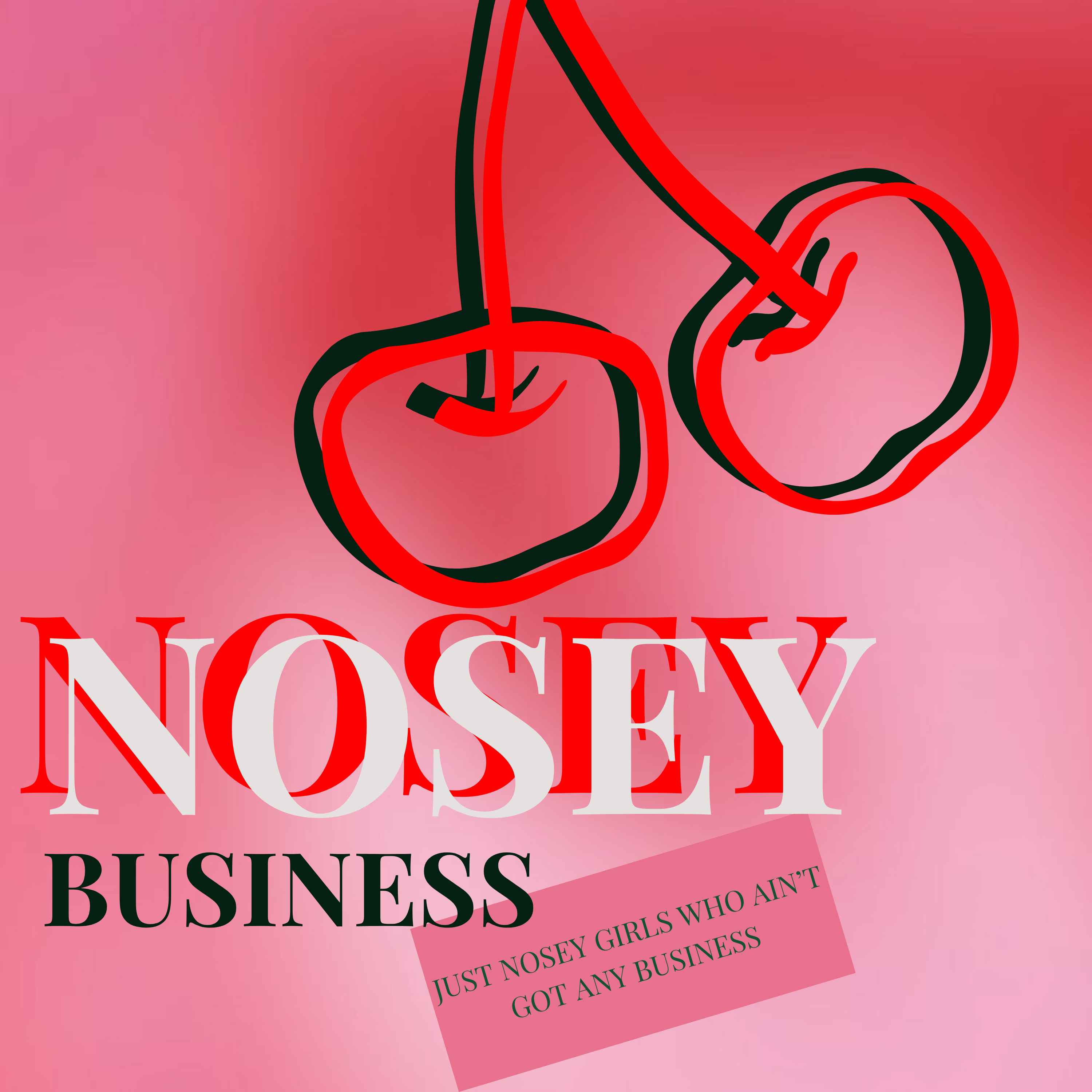 NOSEY BUSINESS PODCAST