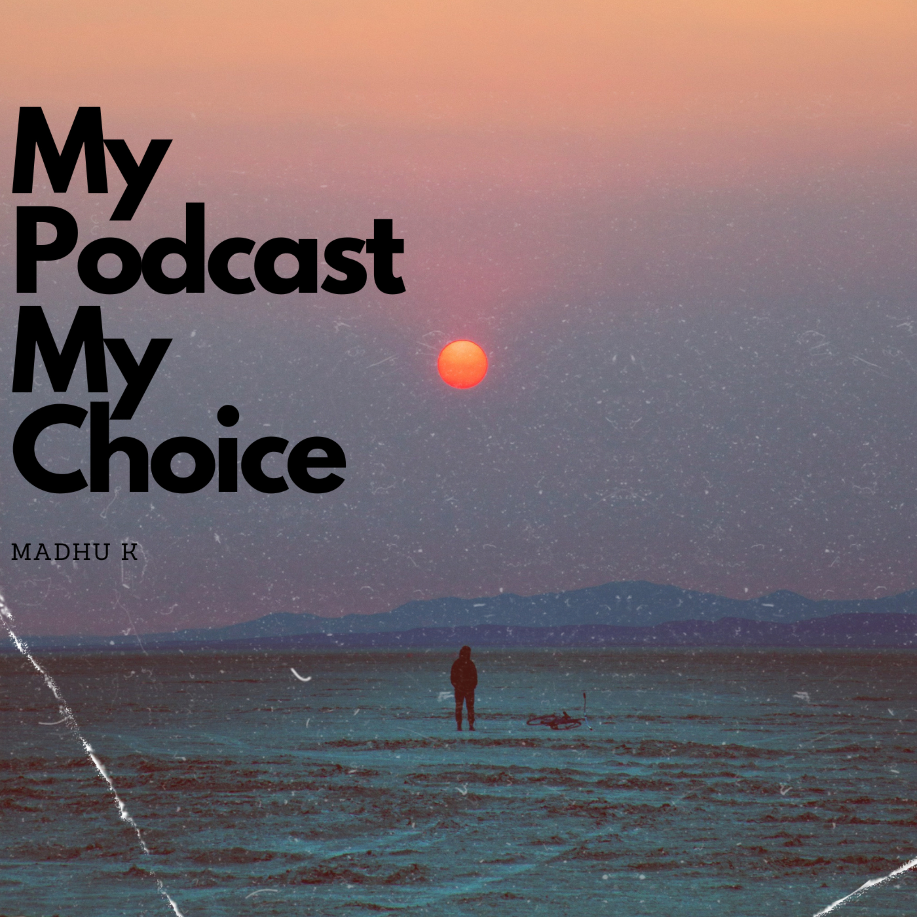 My Podcast My Choice