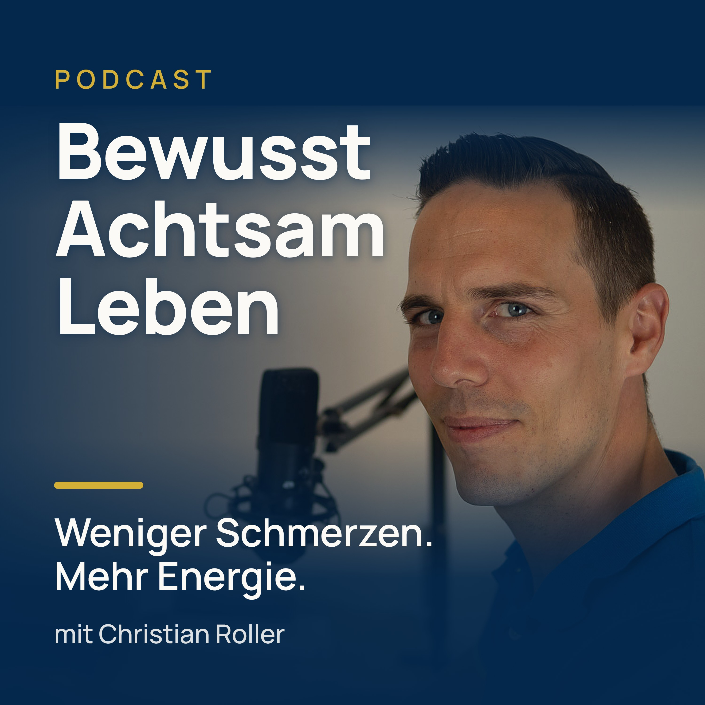 Bewusst Achtsam Leben mit Christian Roller | Rückenschmerzen, Stress und Ernährung