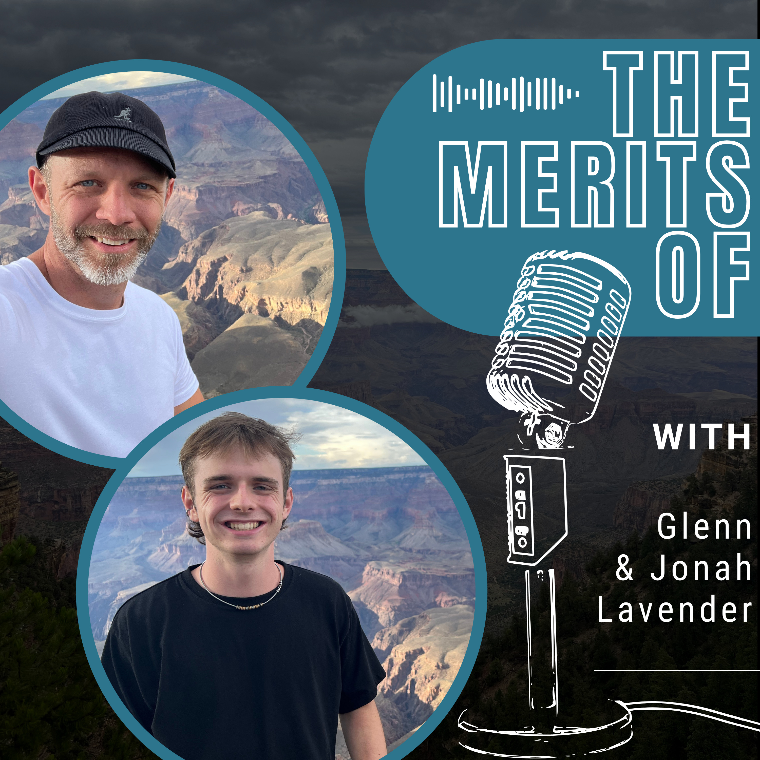 The Merits Of - with Glenn and Jonah Lavender
