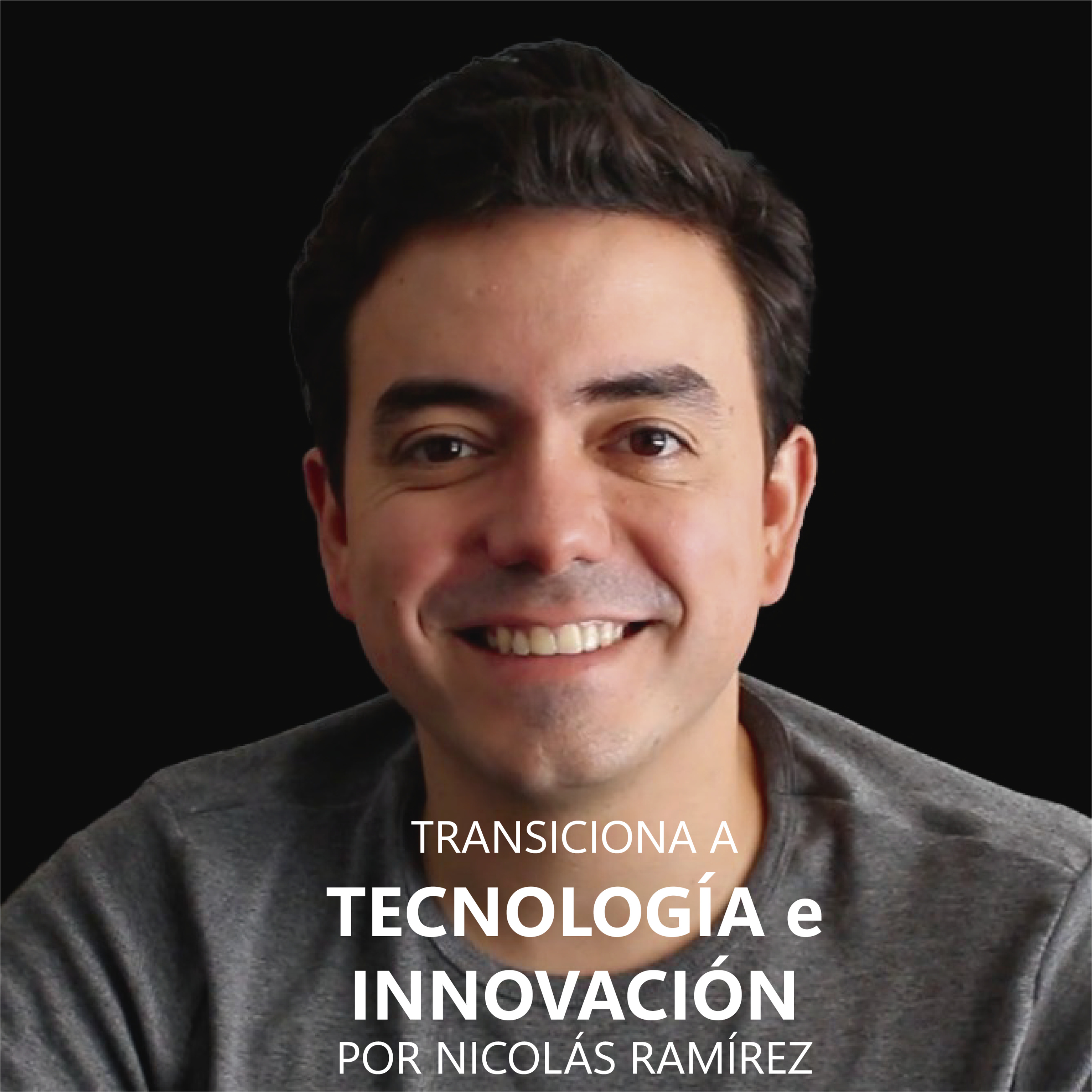 Tecnología e Innovación por Nicolás Ramírez