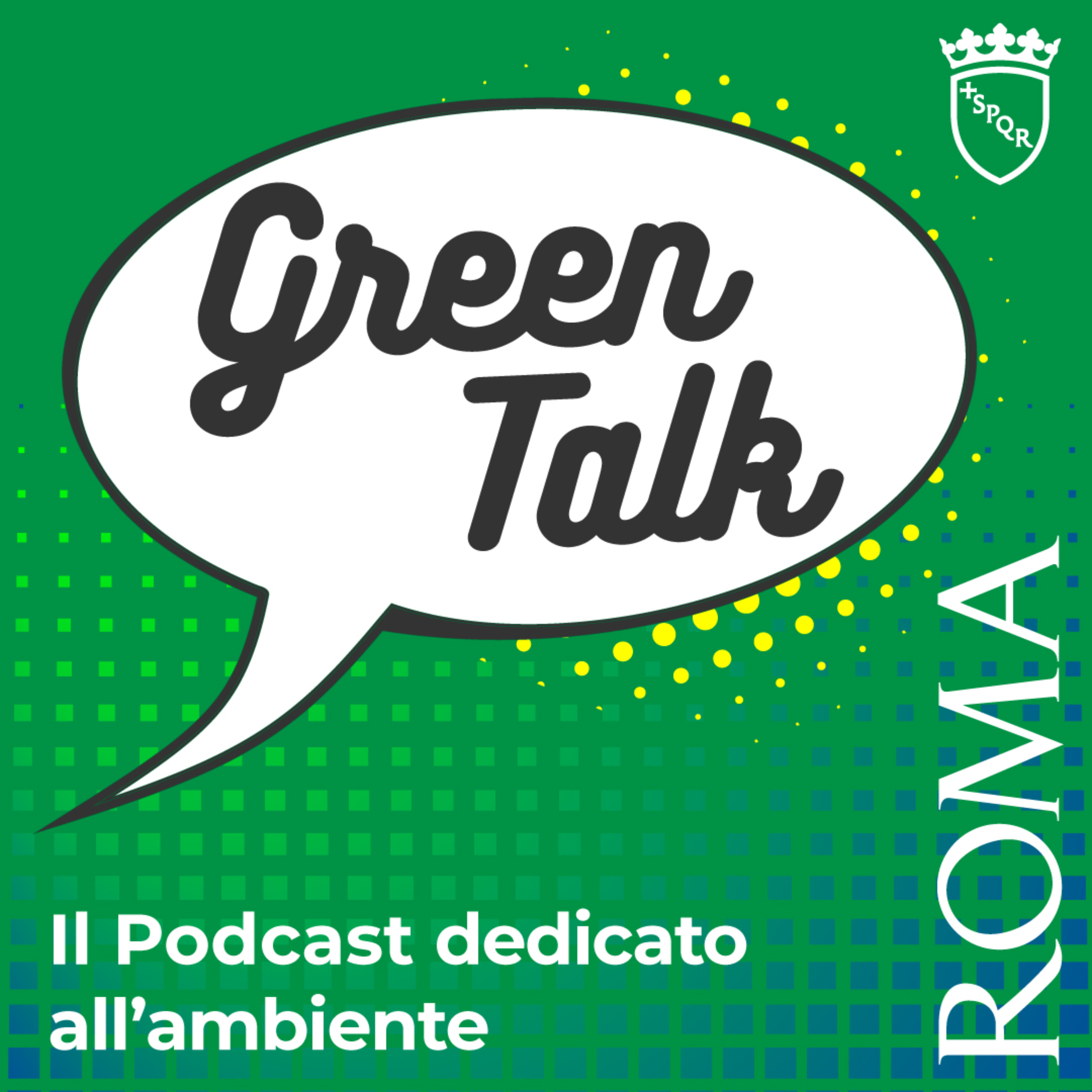 Green Talk, il podcast di Roma Capitale dedicato all'ambiente podcast artwork