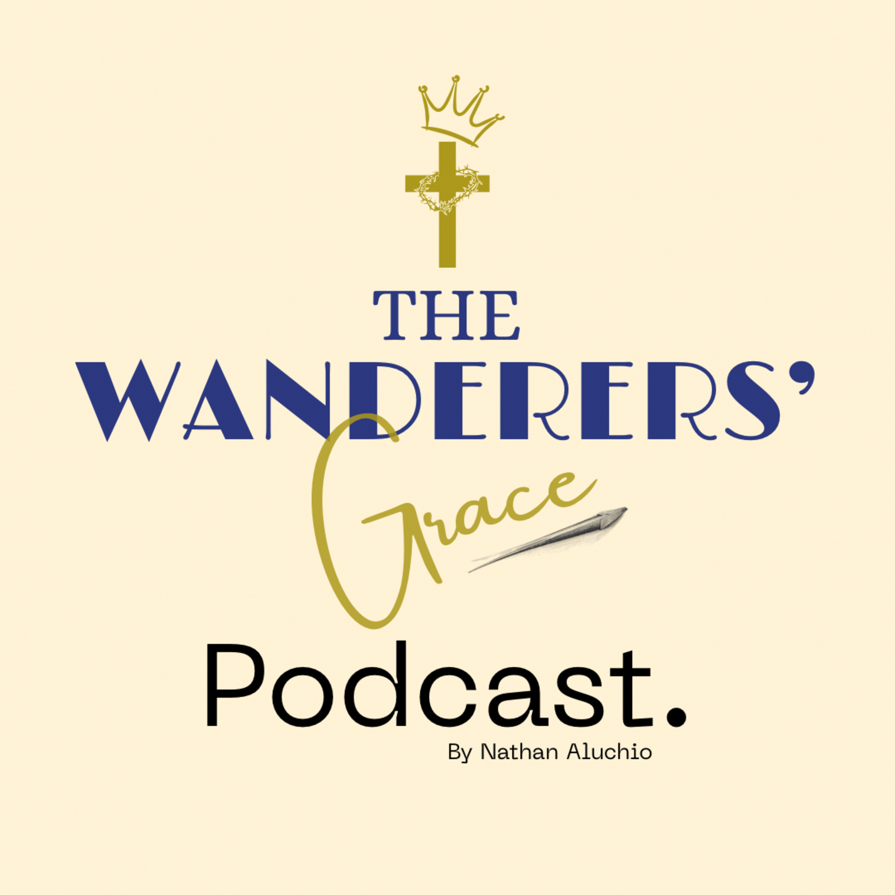 The Wanderers’ Grace Podcast.