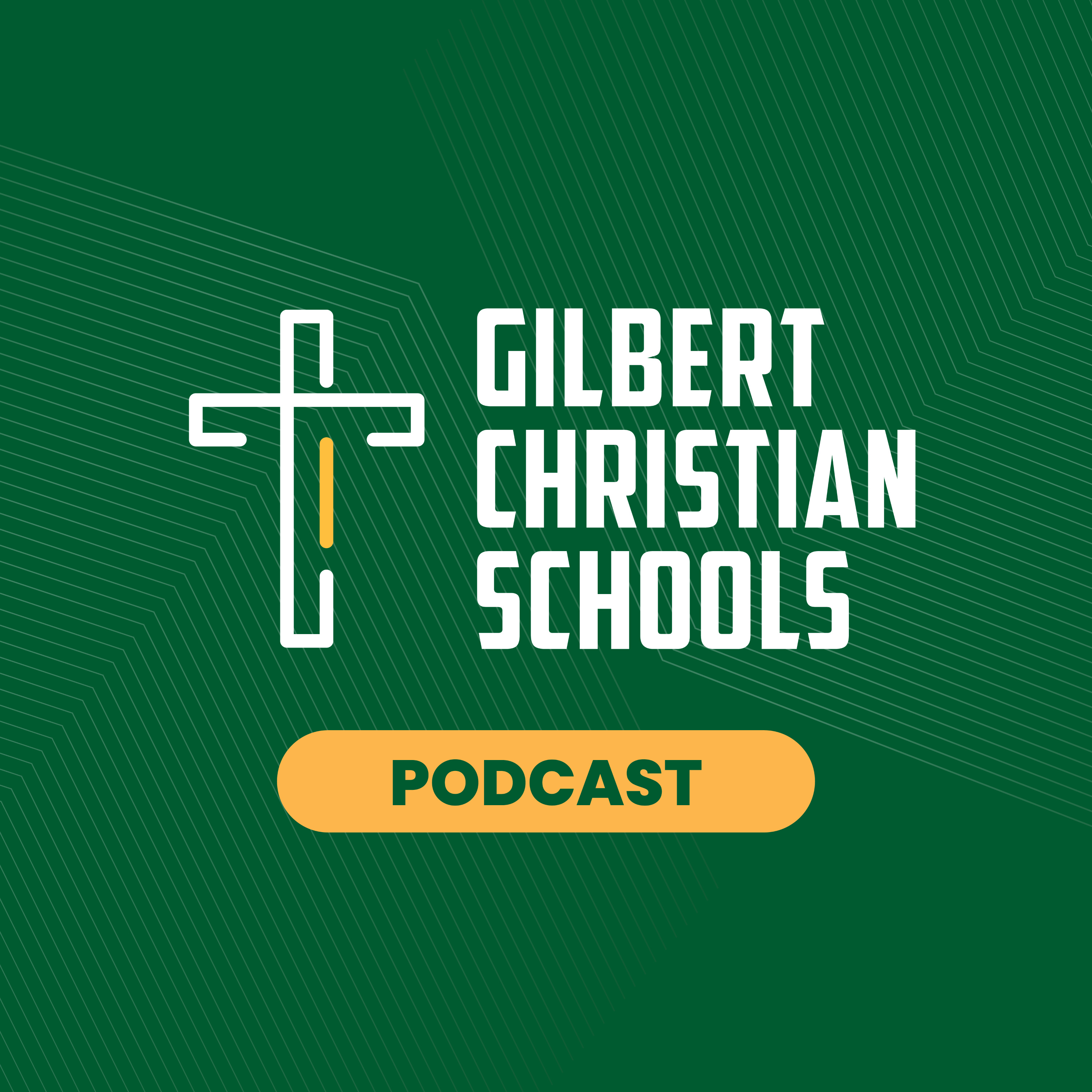 Gilbert Christian Schools Podcast