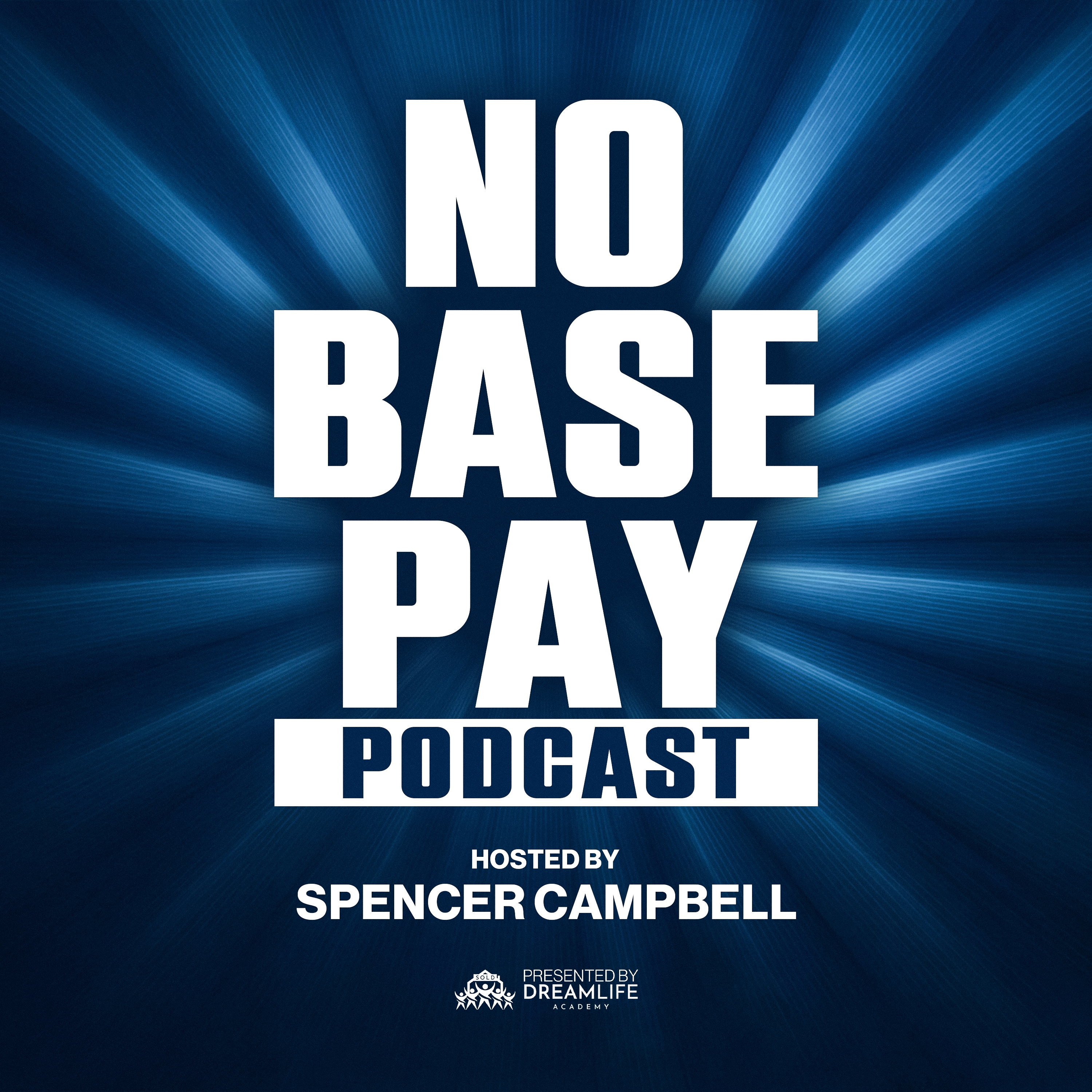 No Base Pay Podcast with Spencer Campbell