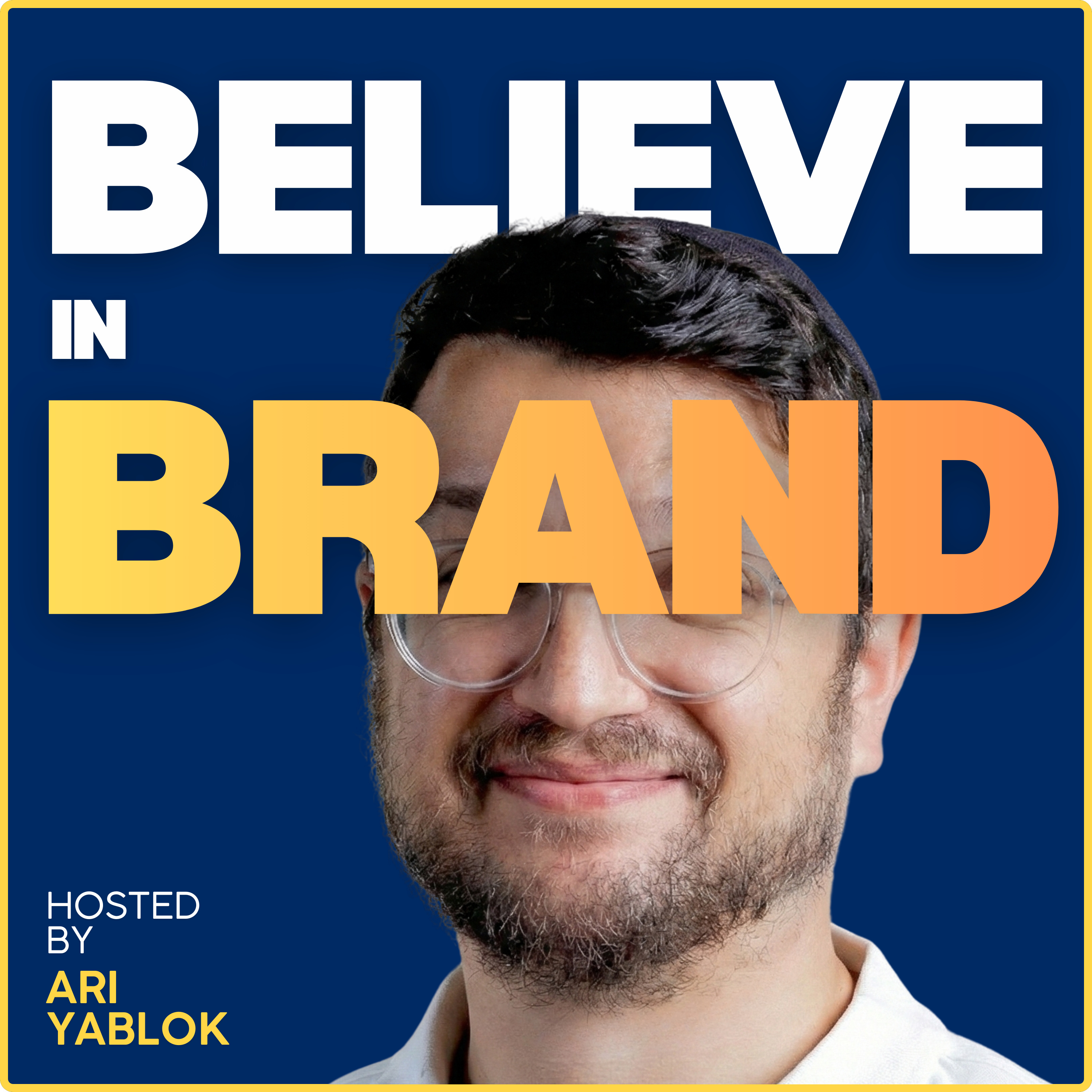 Believe in Brand Podcast Believe in Brand