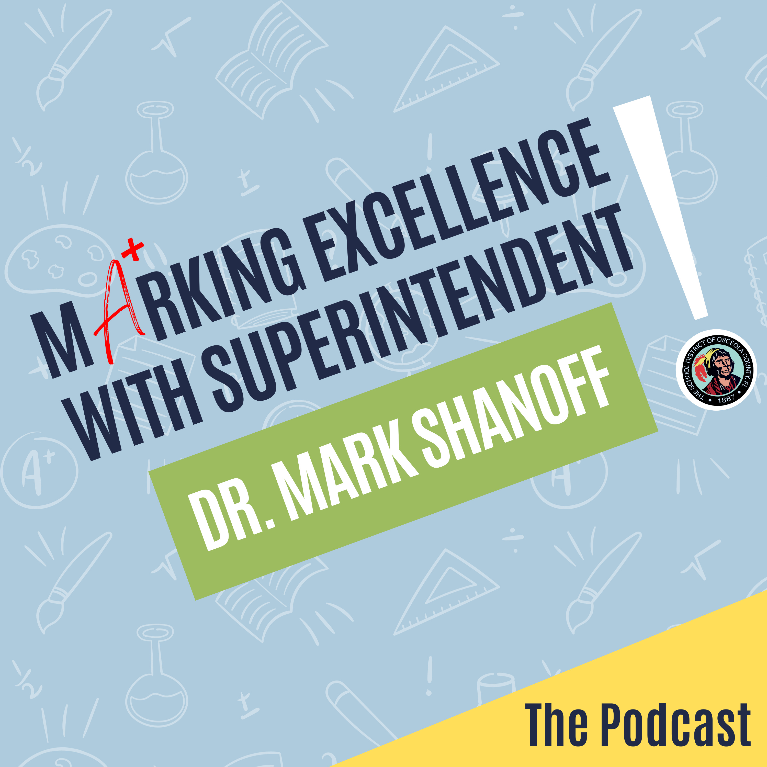 Marking Excellence with Superintendent Dr. Mark Shanoff