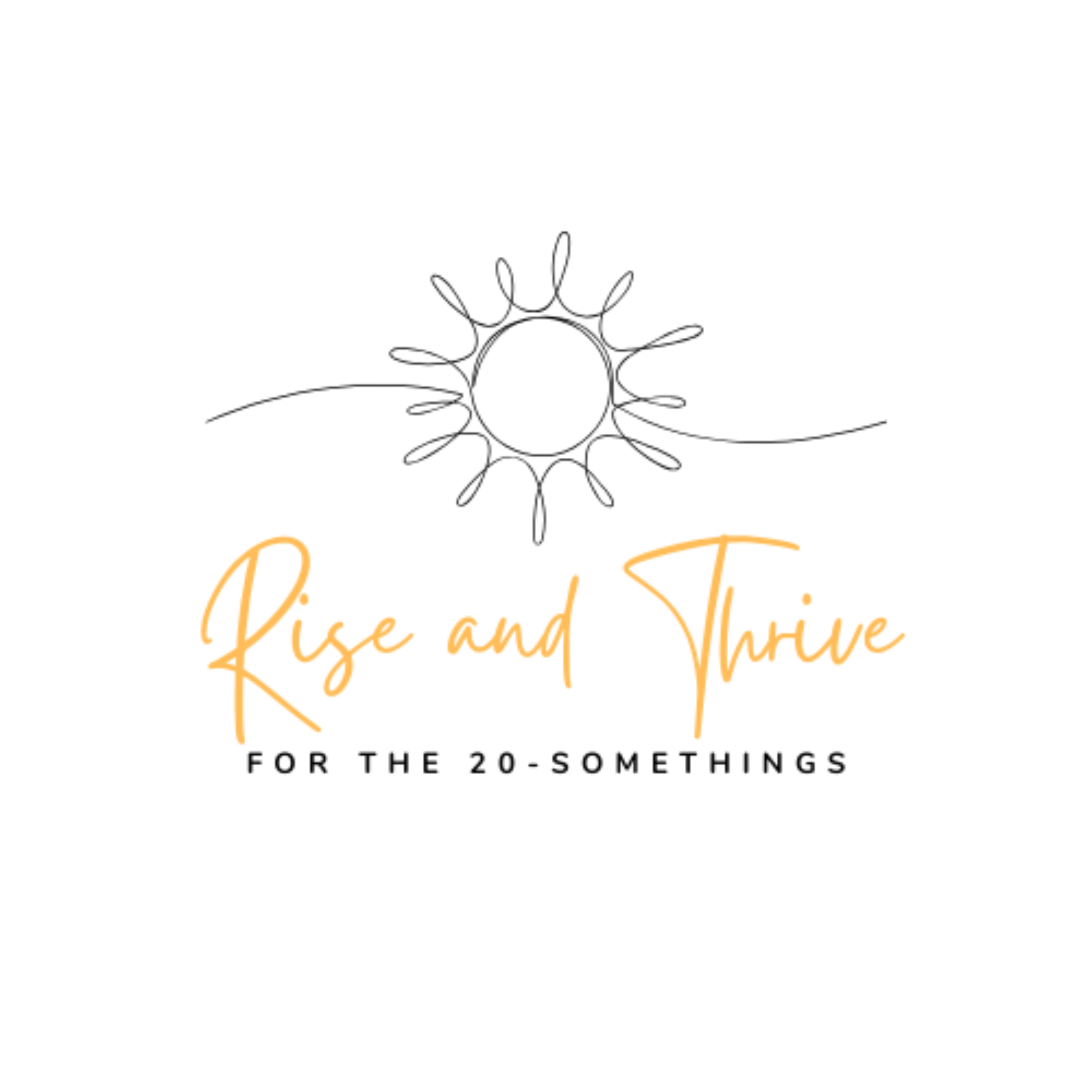 Rise and Thrive: For the 20-Somethings