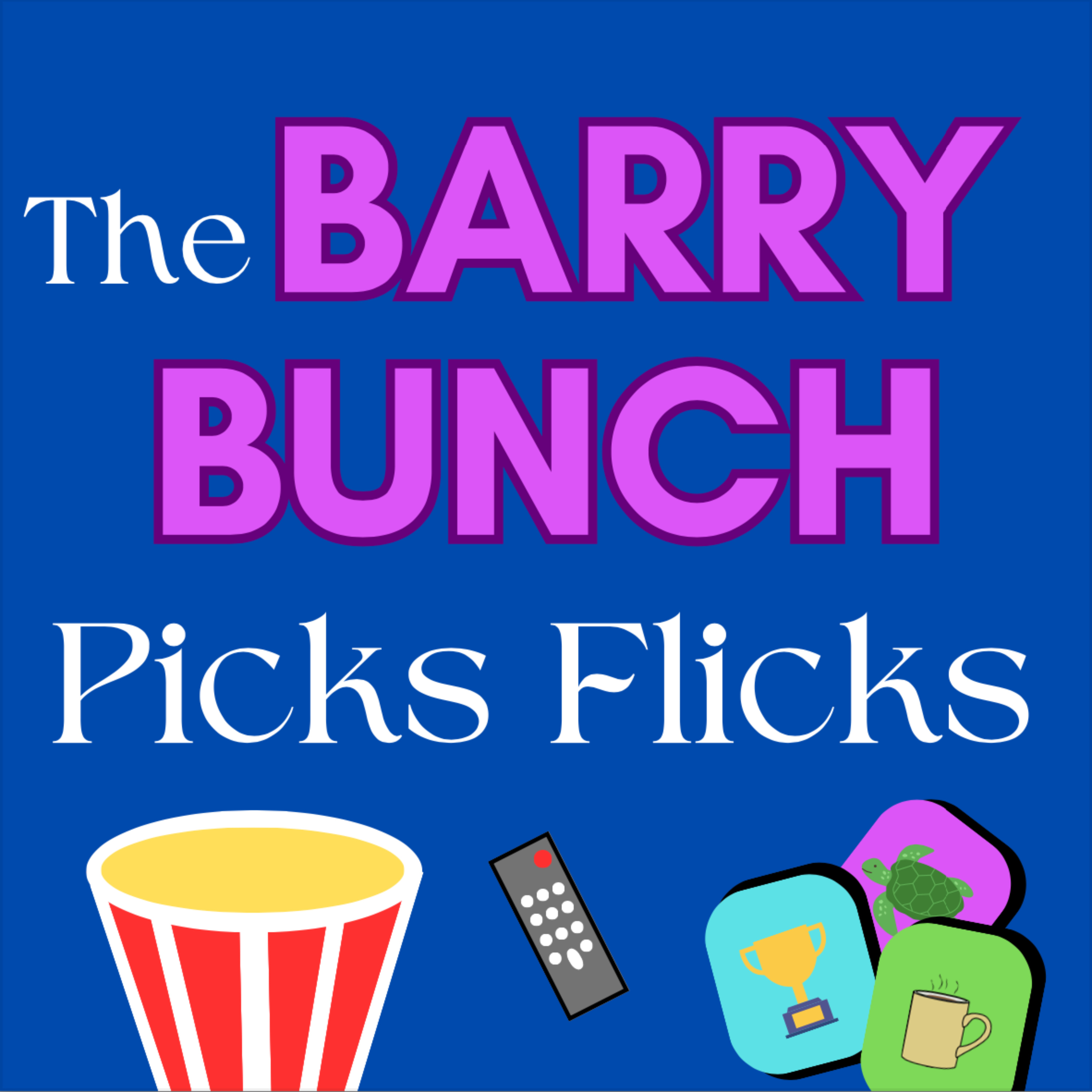 The Barry Bunch Picks Flicks