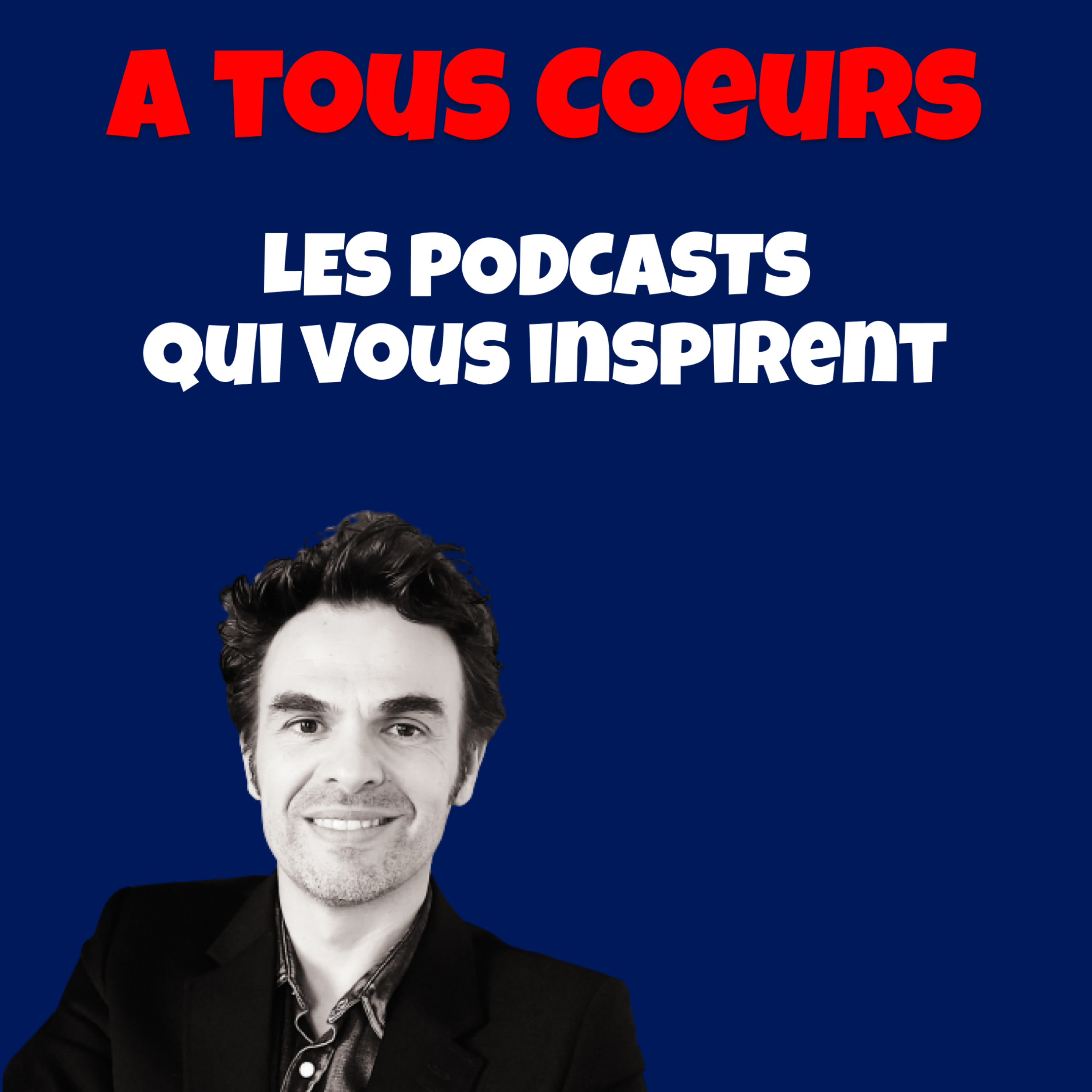 A TOUS COEURS podcast artwork
