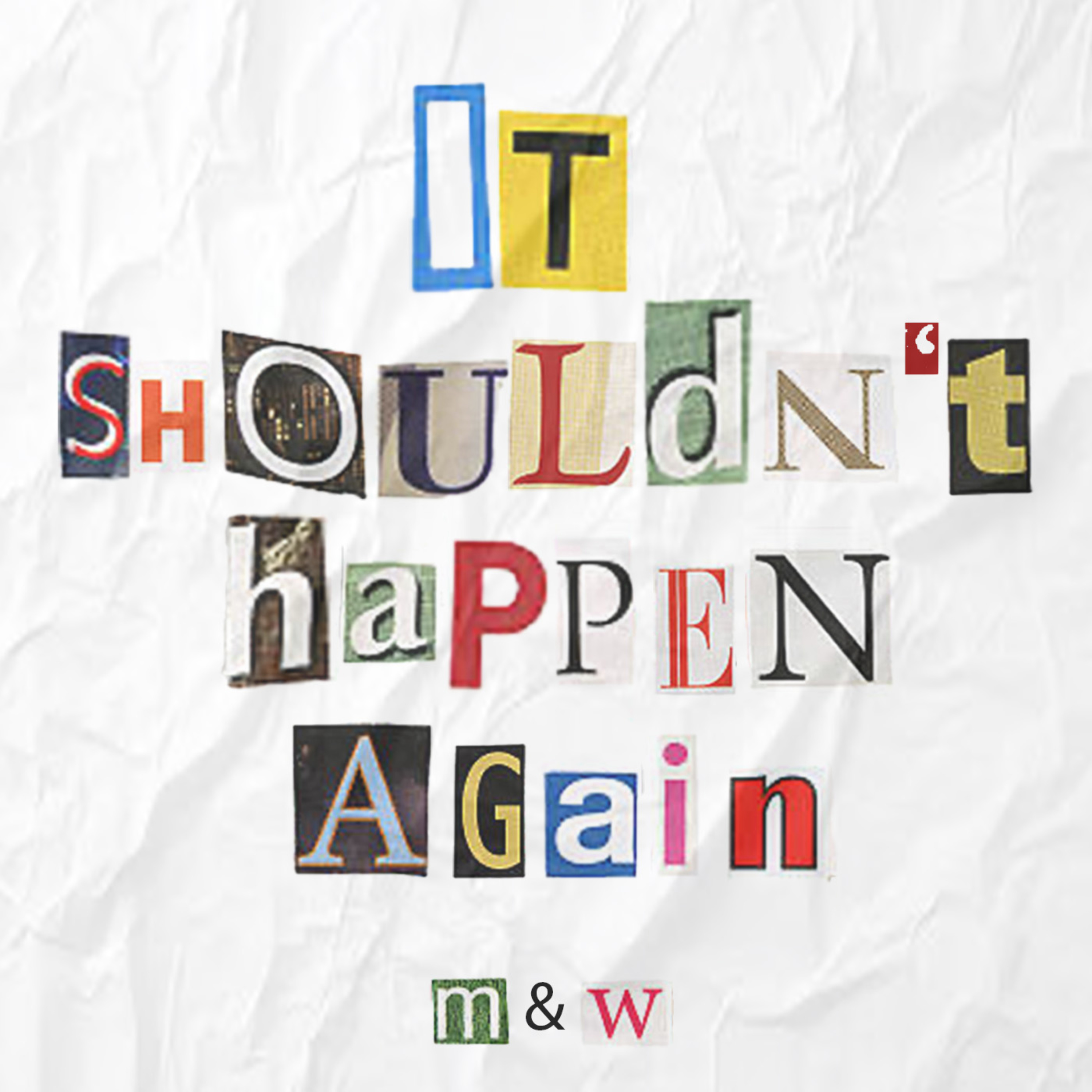 It Shouldn\'t Happen Again
