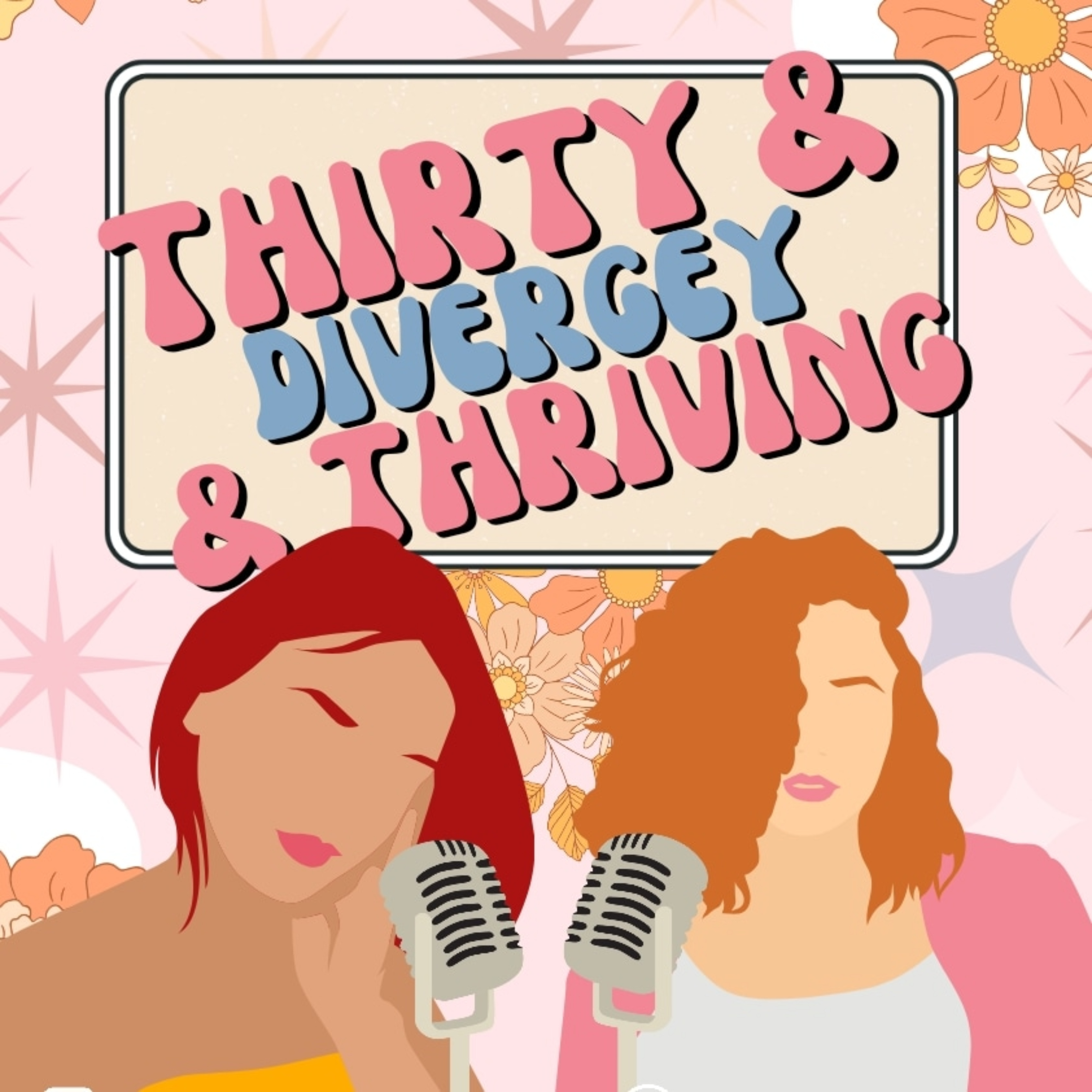 30 and Divergey and Thriving